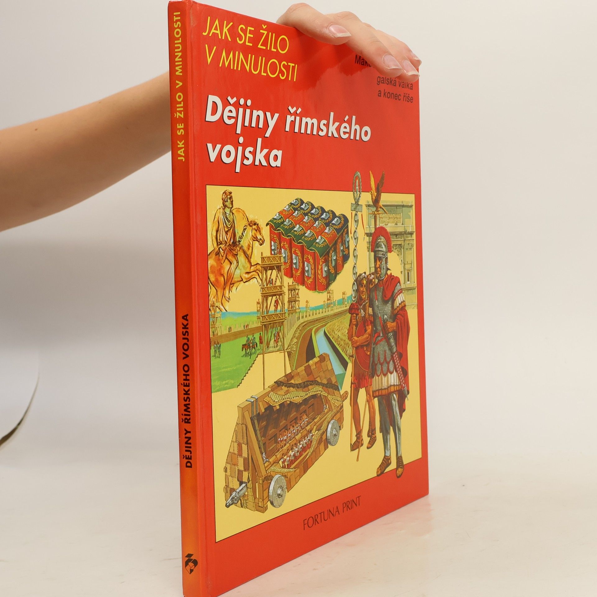 Autorenkollektiv Jak se žilo v minulosti. Dějiny římského vojska