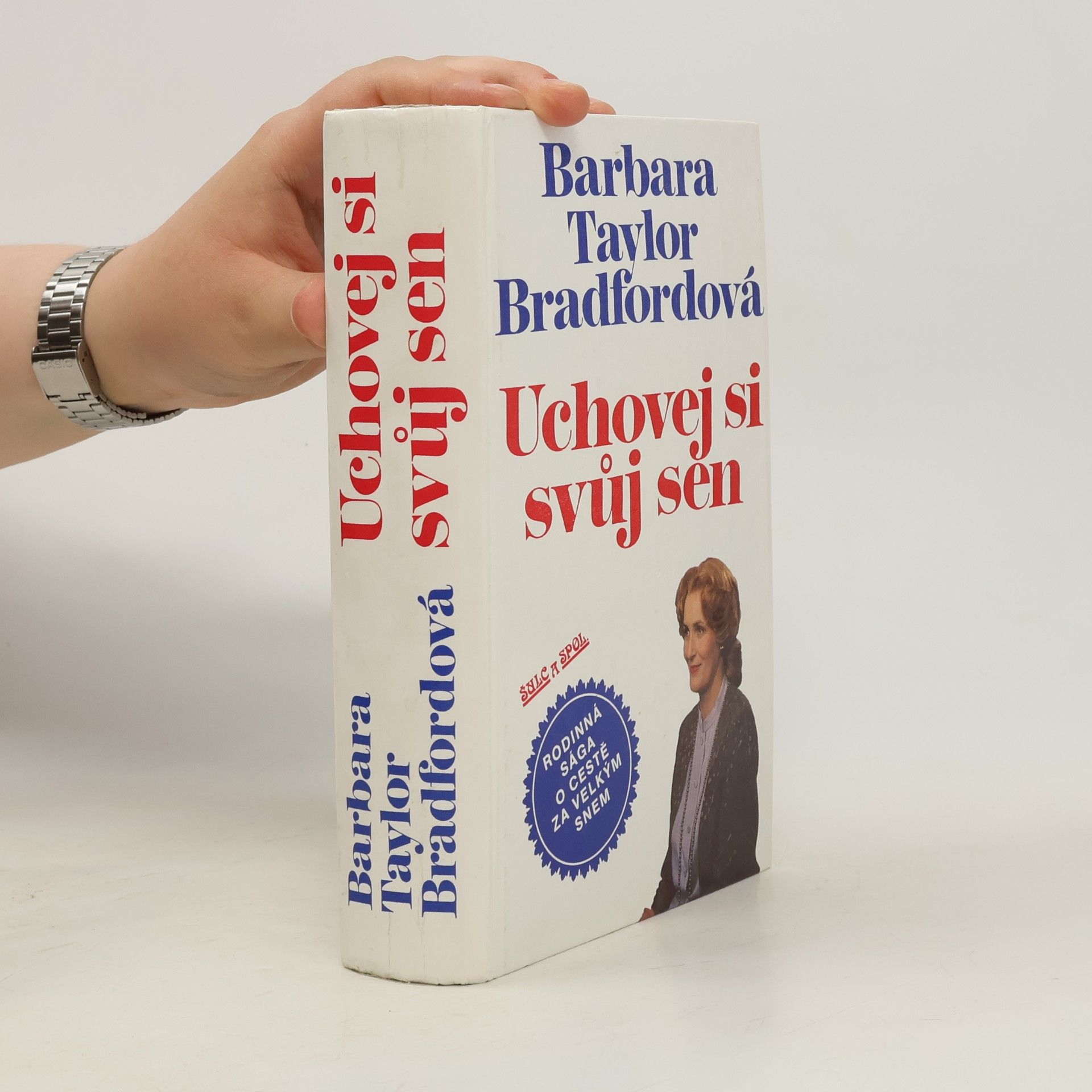 Barbara Taylor Bradford Uchovej si svůj sen