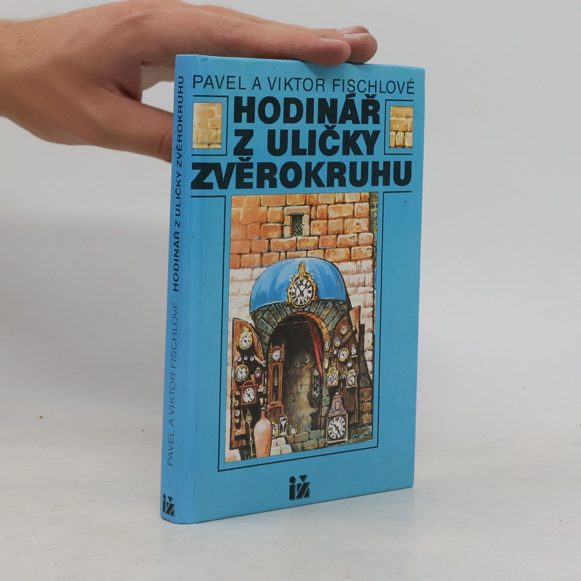 Pavel Fischl Hodinář z uličky Zvěrokruhu