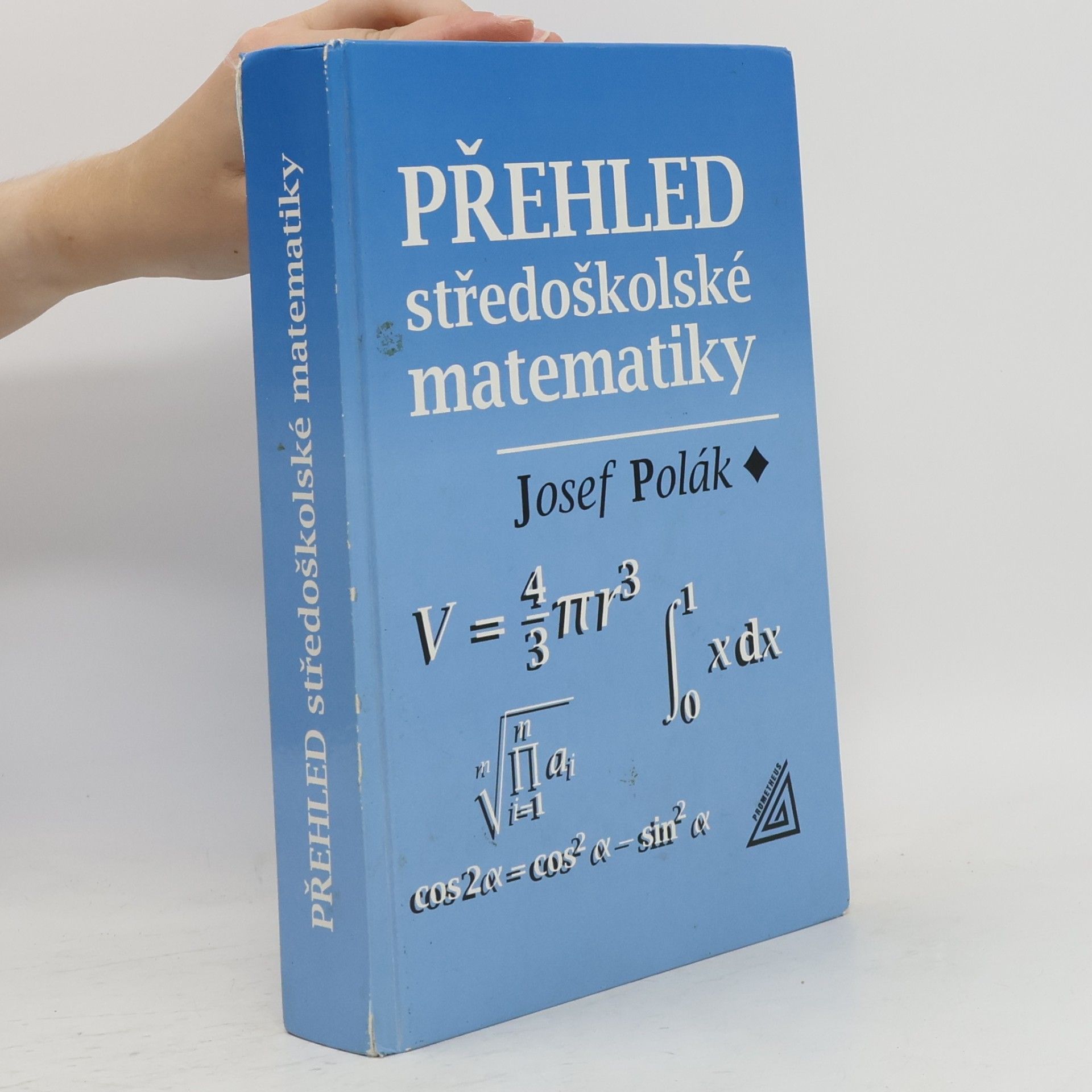 Josef Polák Přehled středoškolské matematiky