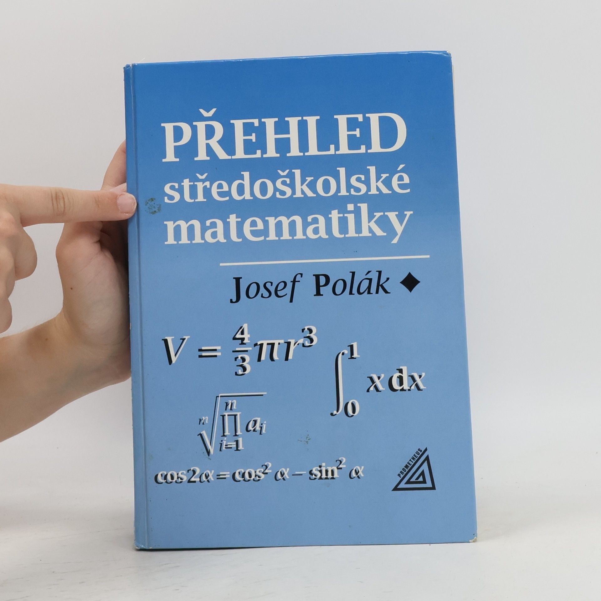 Josef Polák Přehled středoškolské matematiky