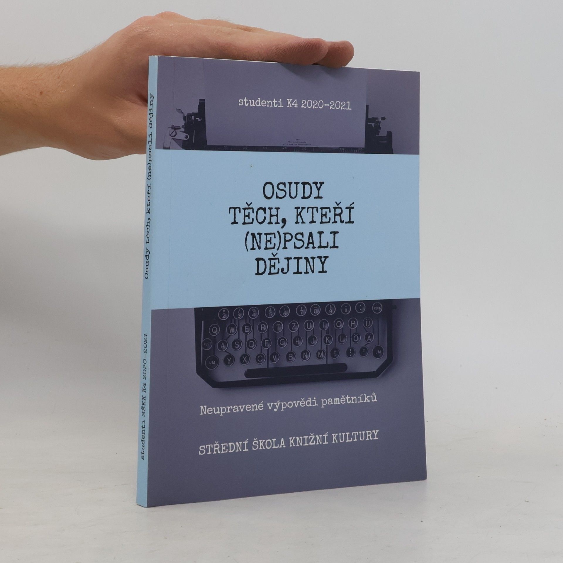 Kolektiv autorů Osudy těch, kteří (ne)psali dějiny