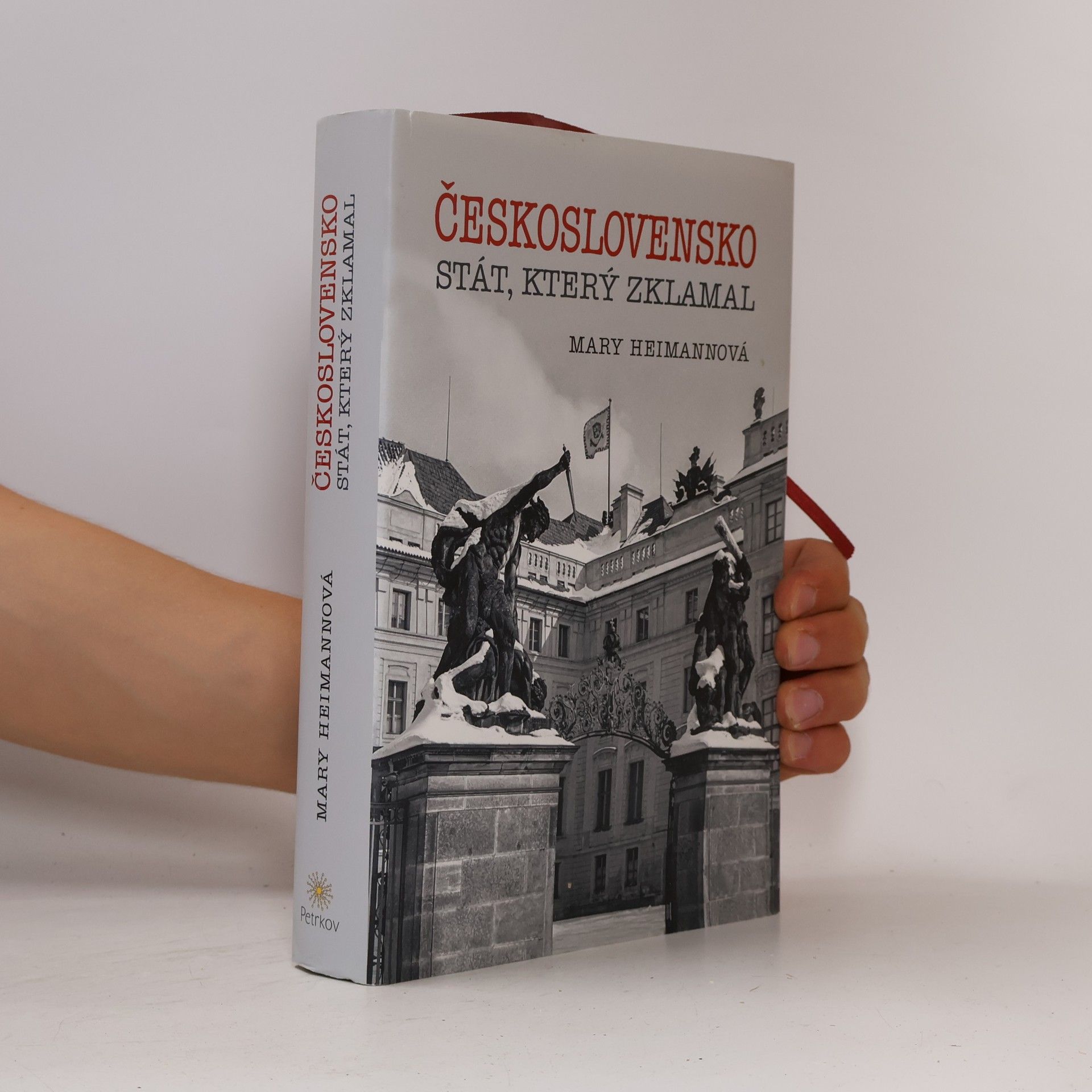 Mary Heimann Československo. Stát, který zklamal