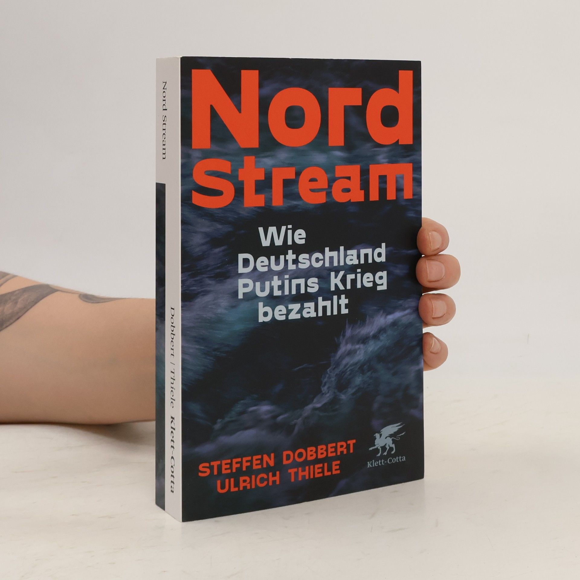 Steffen Dobbert Nord Stream. Wie Deutschland Putins Krieg bezahlt