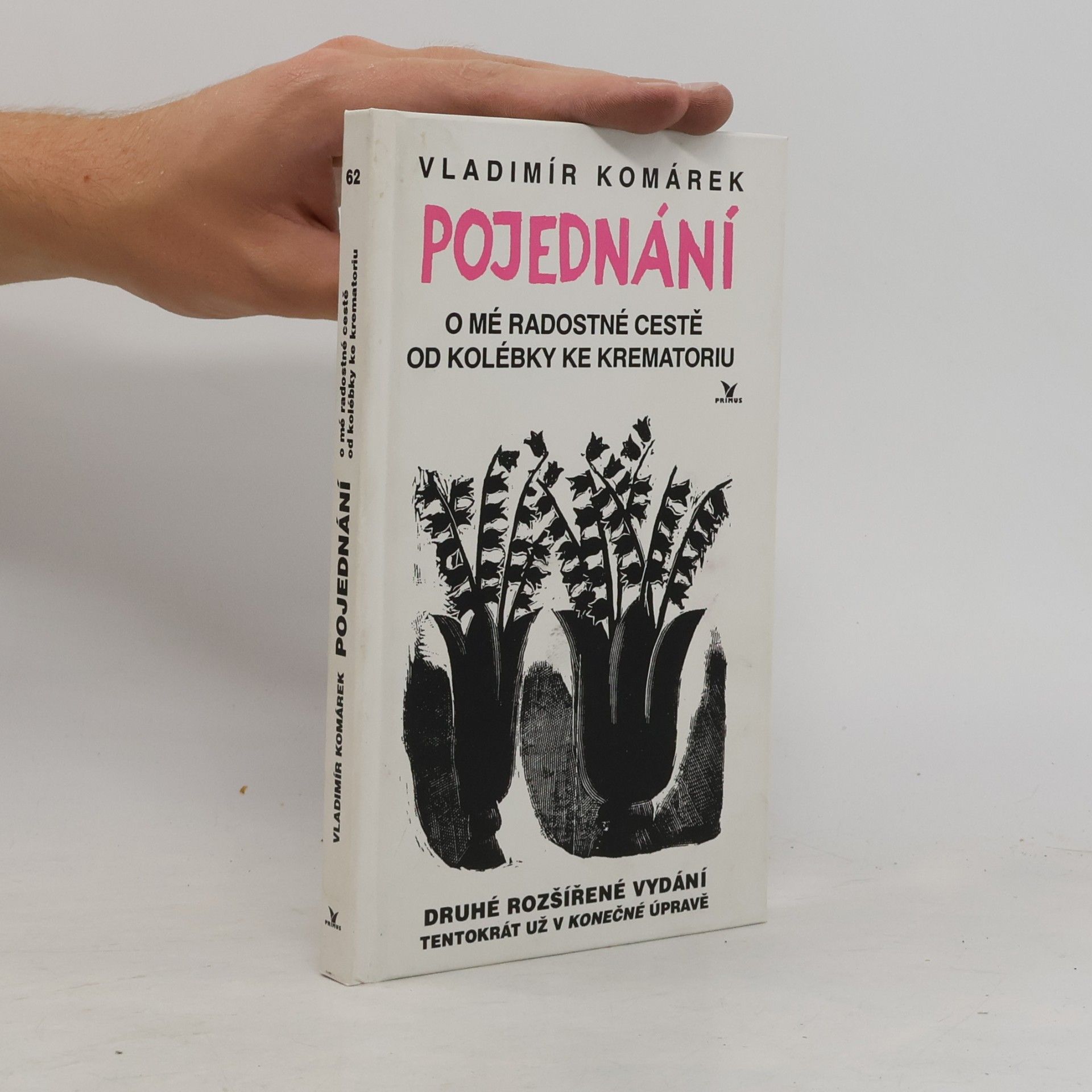 Vladimír Komárek Pojednání o mé radostné cestě od kolébky ke krematoriu