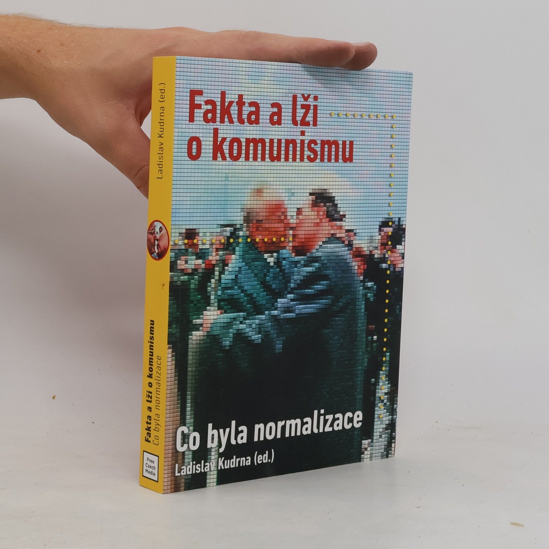 Petr Blažek Fakta a lži o komunismu : co byla normalizace
