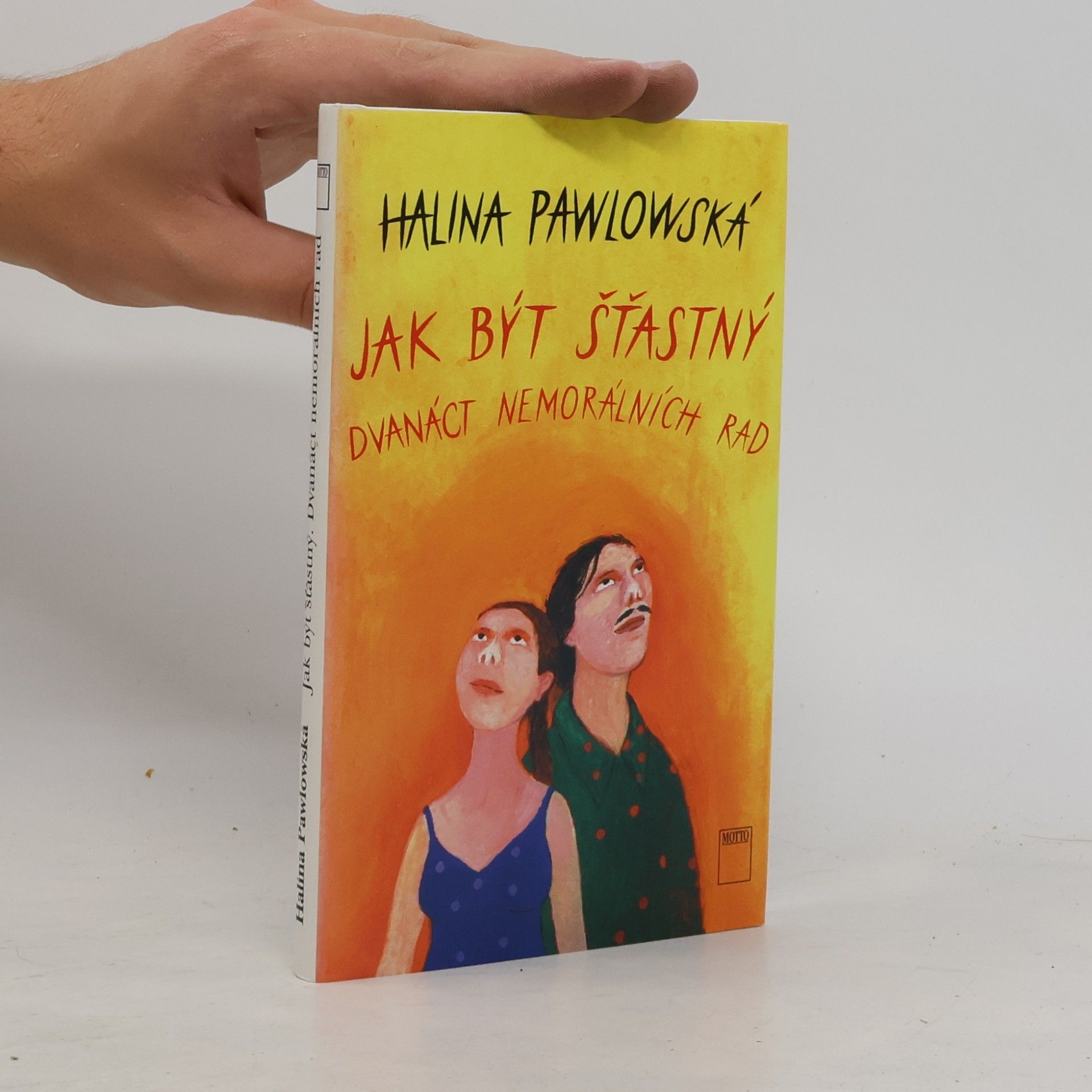Halina Pawlowská Jak být šťastný. Dvanáct nemorálních rad