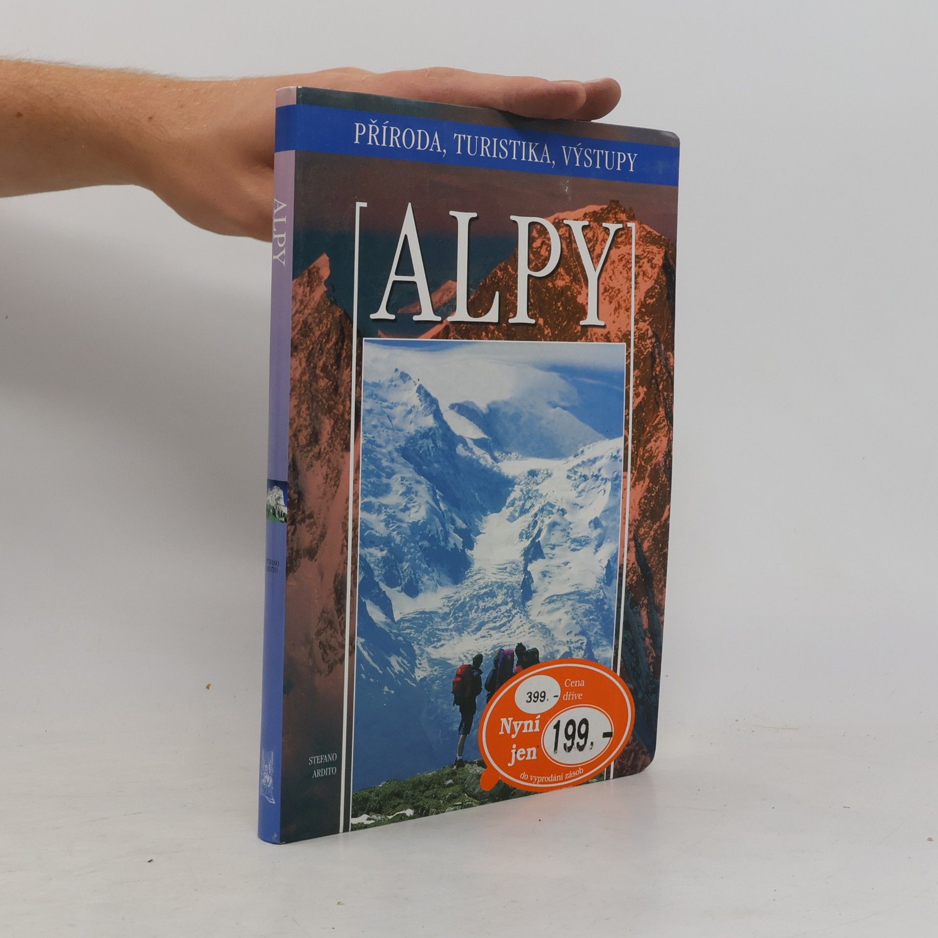 Stefano Ardito Alpy- příroda, turistika, výstupy