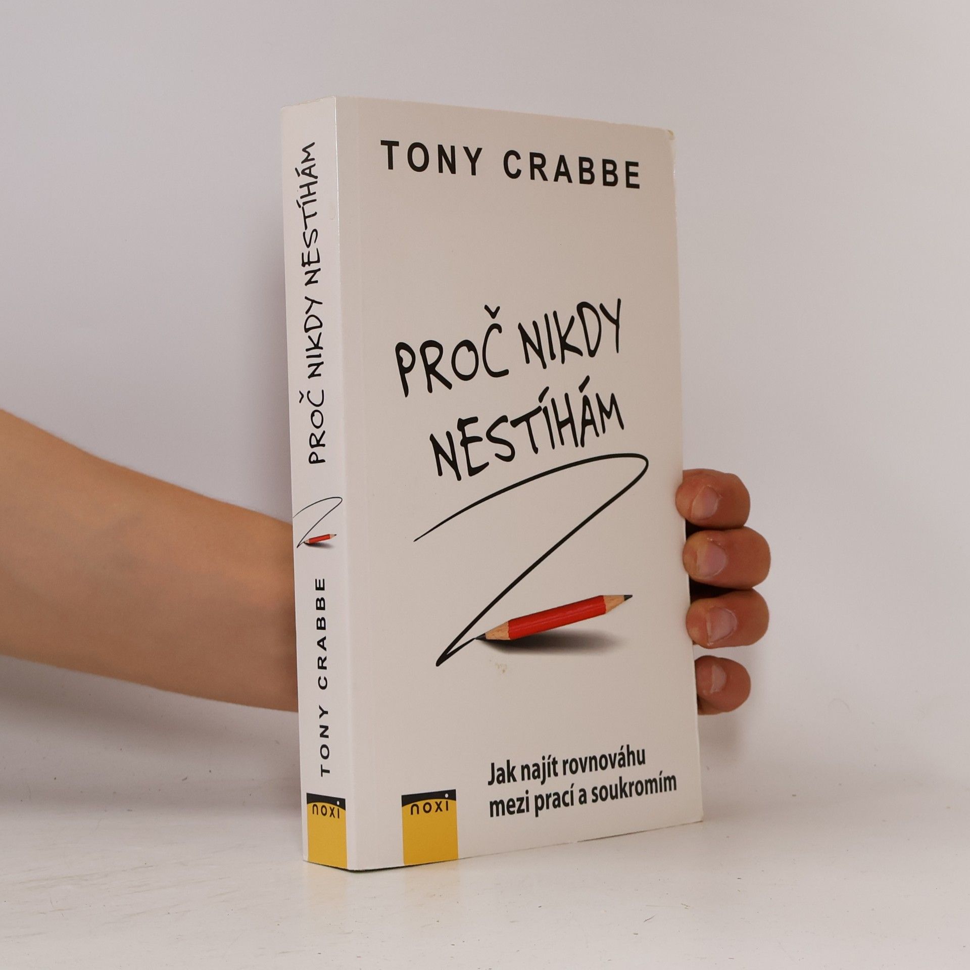 Tony Crabbe Proč nikdy nestíhám