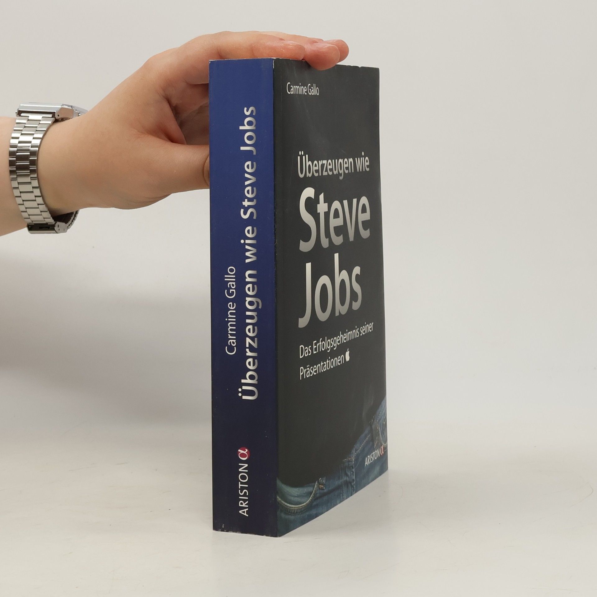 Carmine Gallo Überzeugen wie Steve Jobs