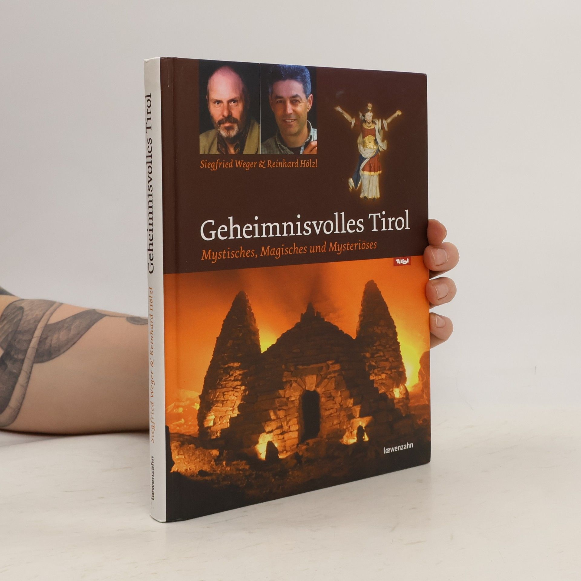 Siegfried Weger Geheimnisvolles Tirol