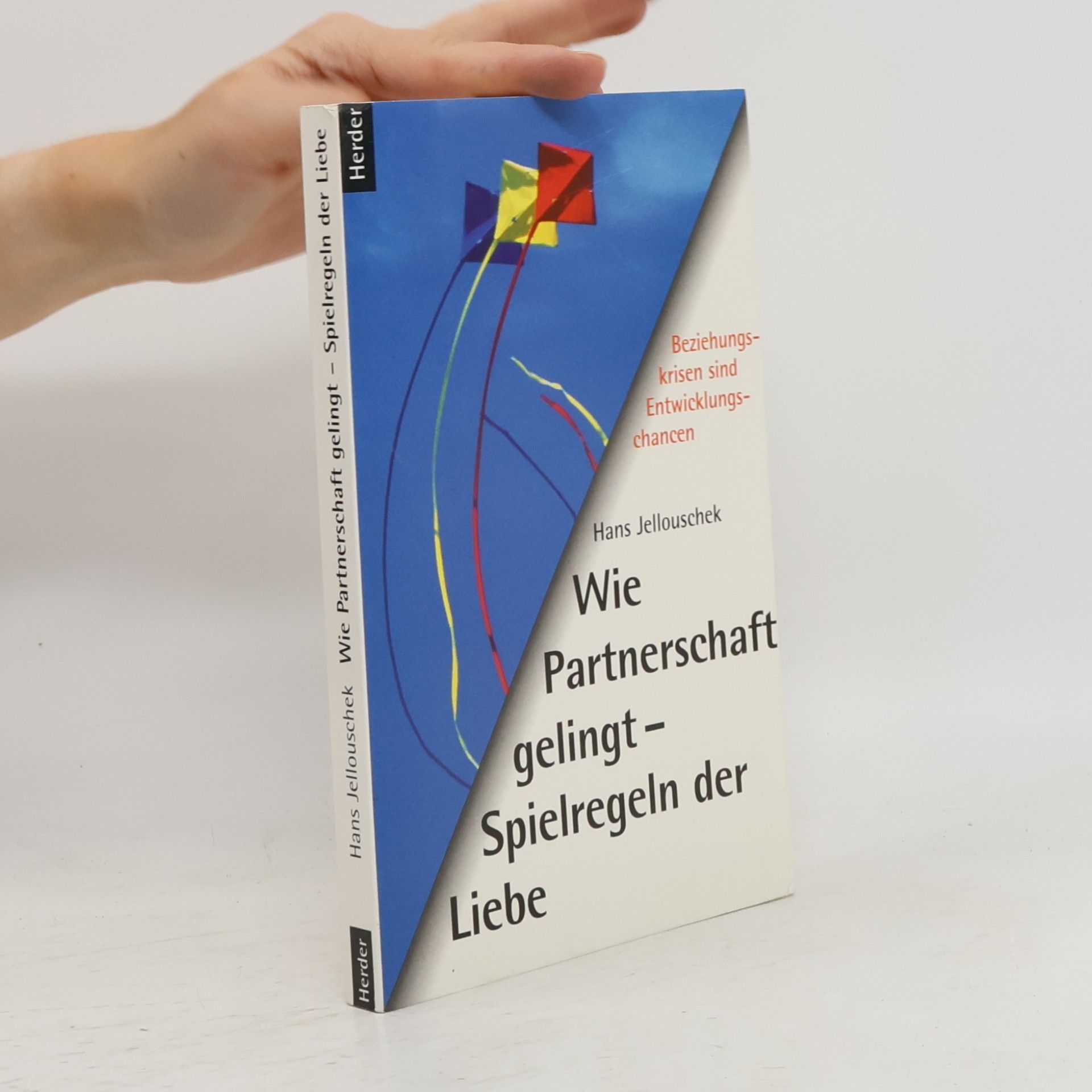 Hans Jellouschek Wie Partnerschaft gelingt - Spielregeln der Liebe