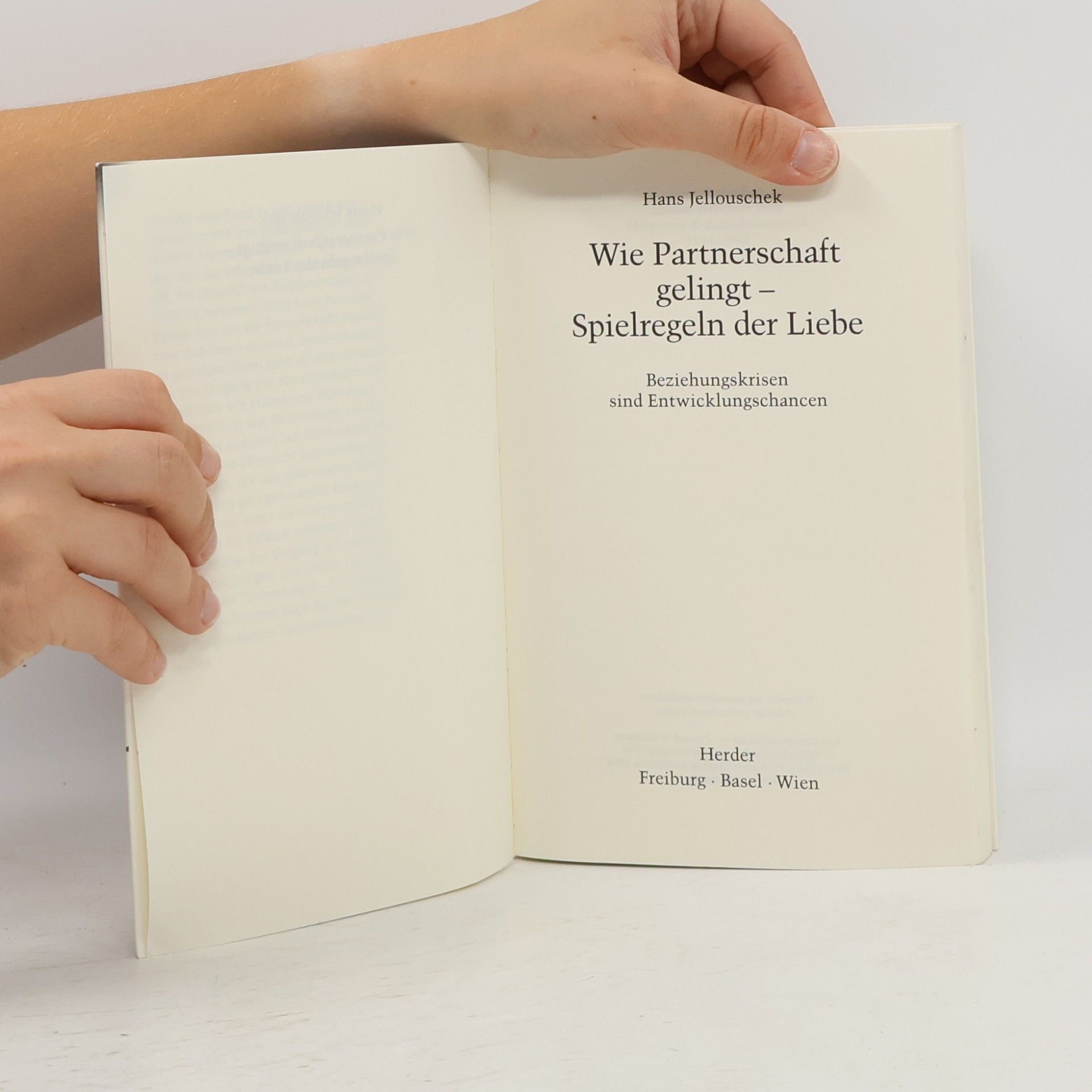Hans Jellouschek Wie Partnerschaft gelingt - Spielregeln der Liebe