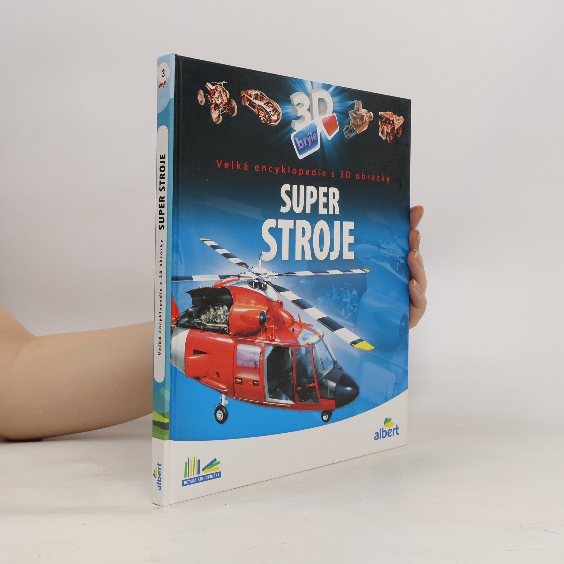 Csaba Szőke Super stroje: Velká encyklopedie s 3D obrázky