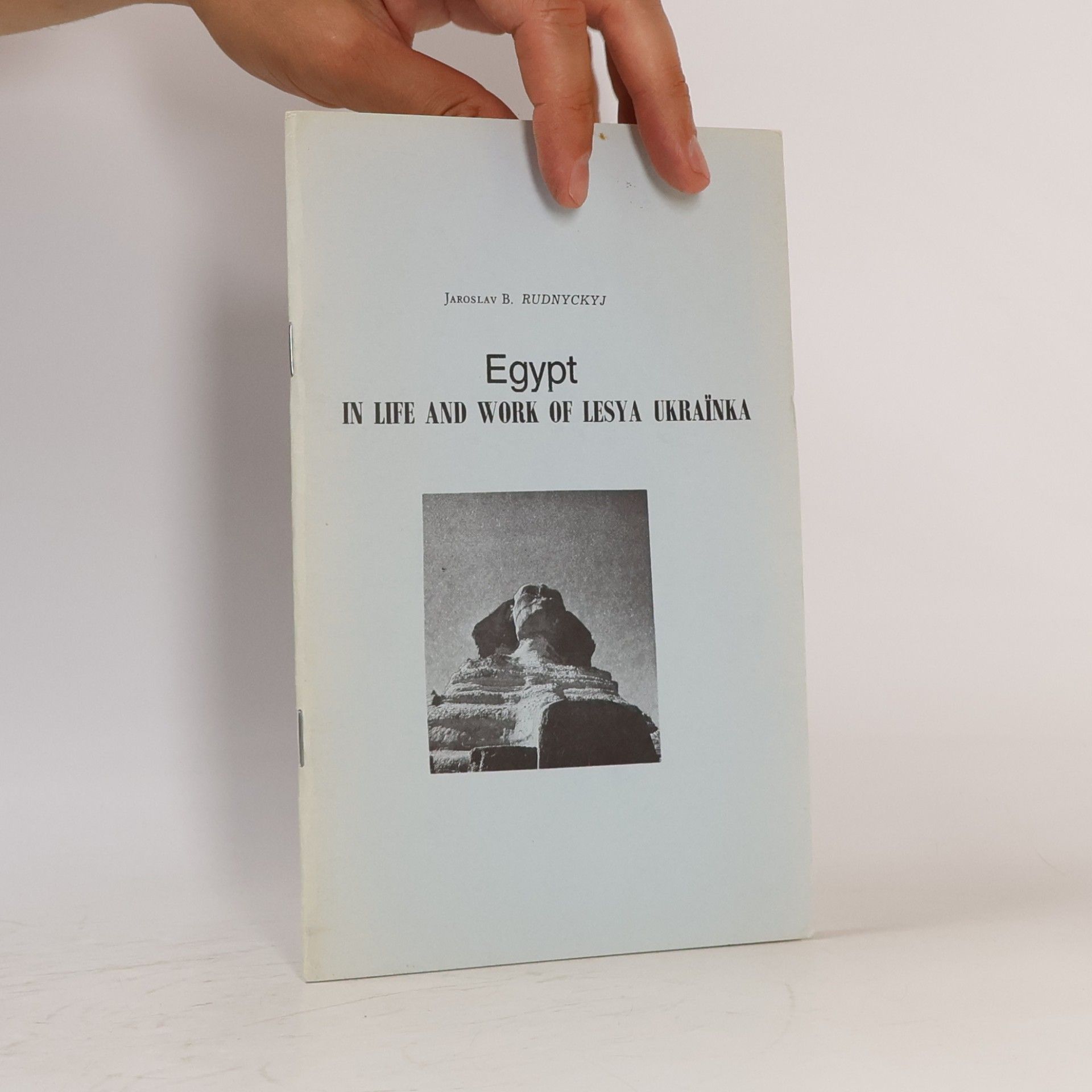 Jaroslav Bohdan Rudnycʹkyj Egypt in life and work of Lesya Ukraïnka