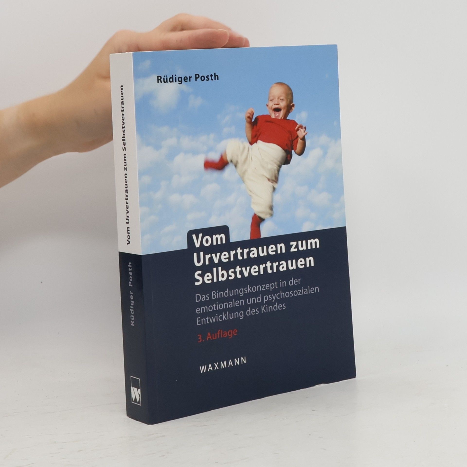 Rüdiger Posth Vom Urvertrauen zum Selbstvertrauen