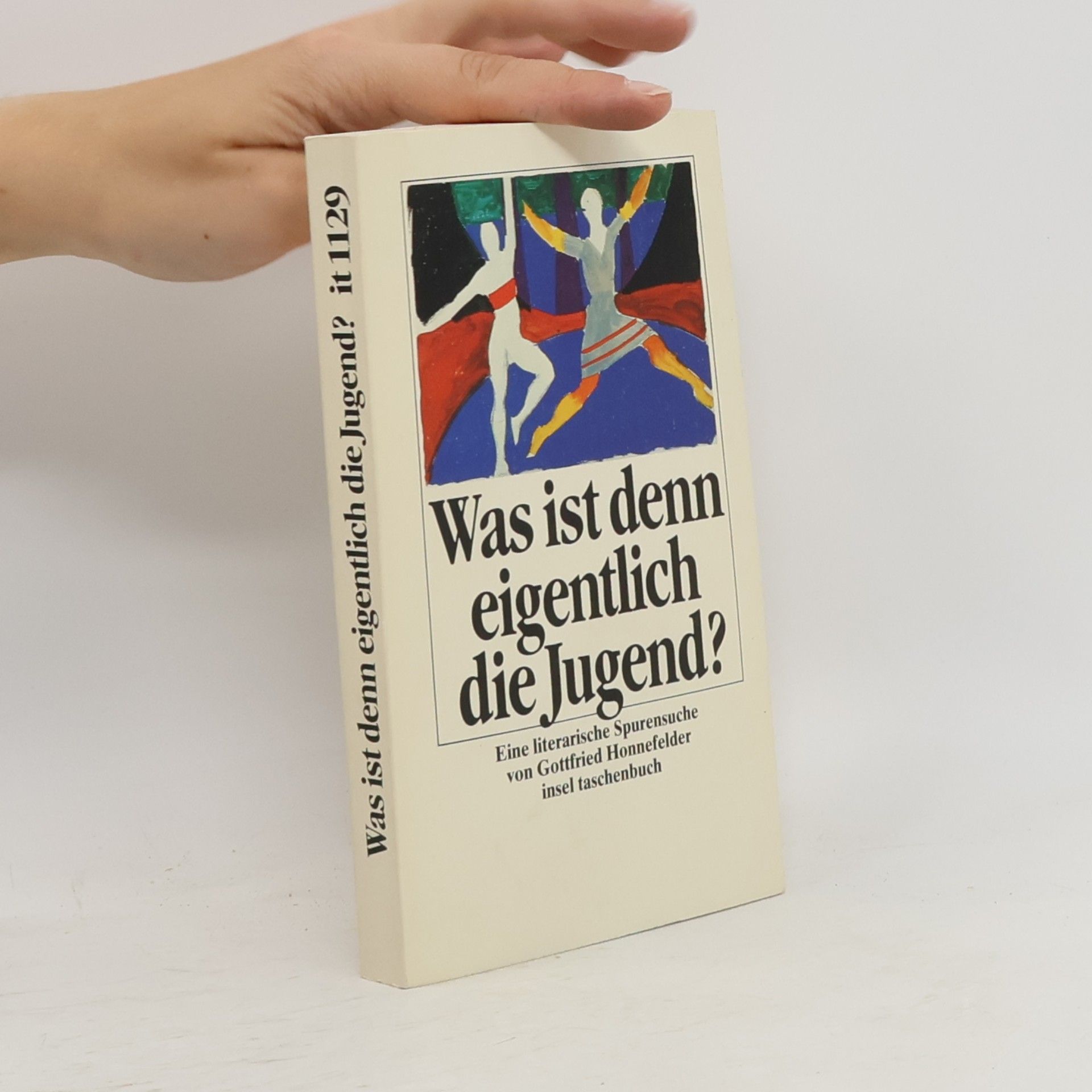 Gottfried Honnefelder Was ist denn eigentlich die Jugend?