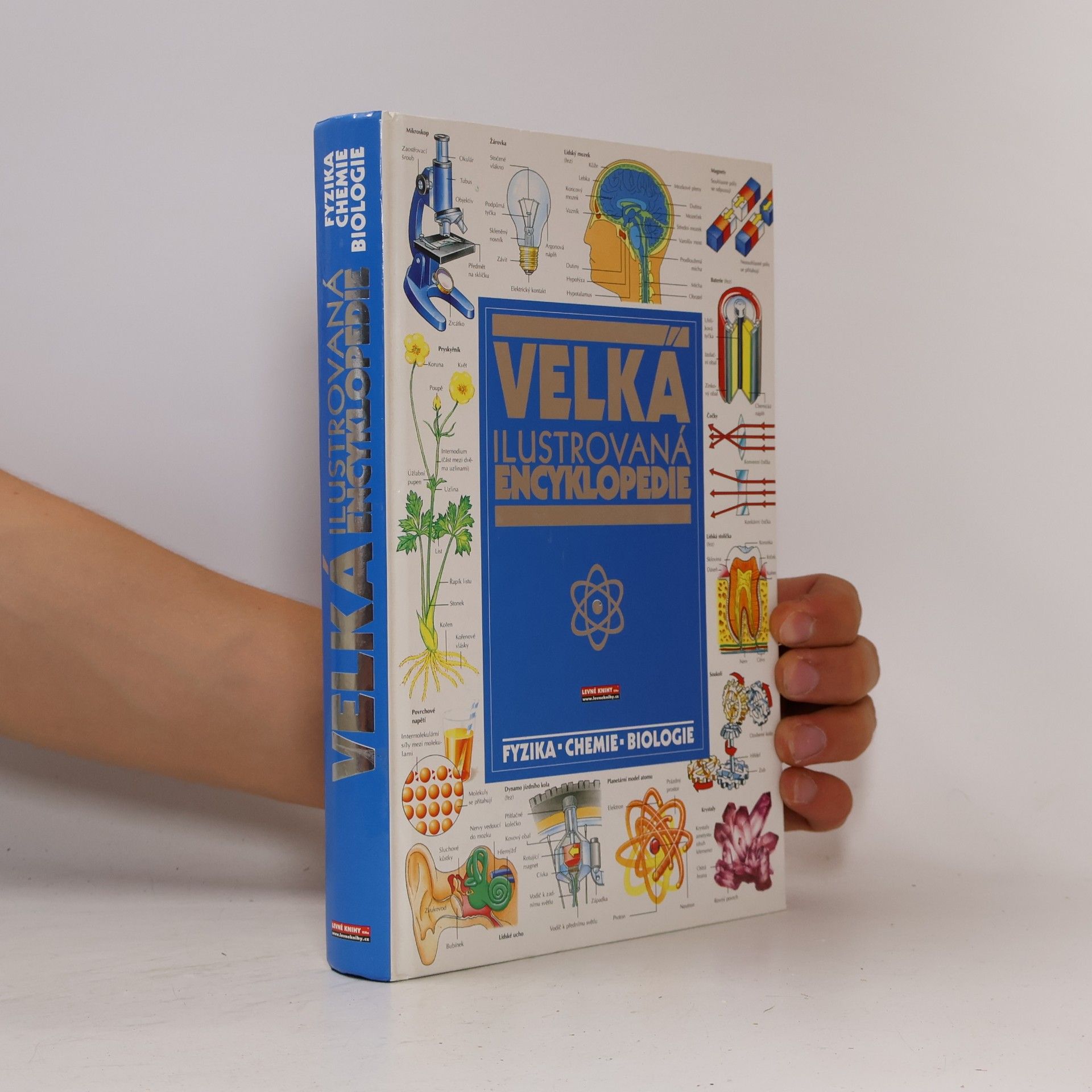 Various authors Velká ilustrovaná encyklopedie: Fyzika-chemie-biologie