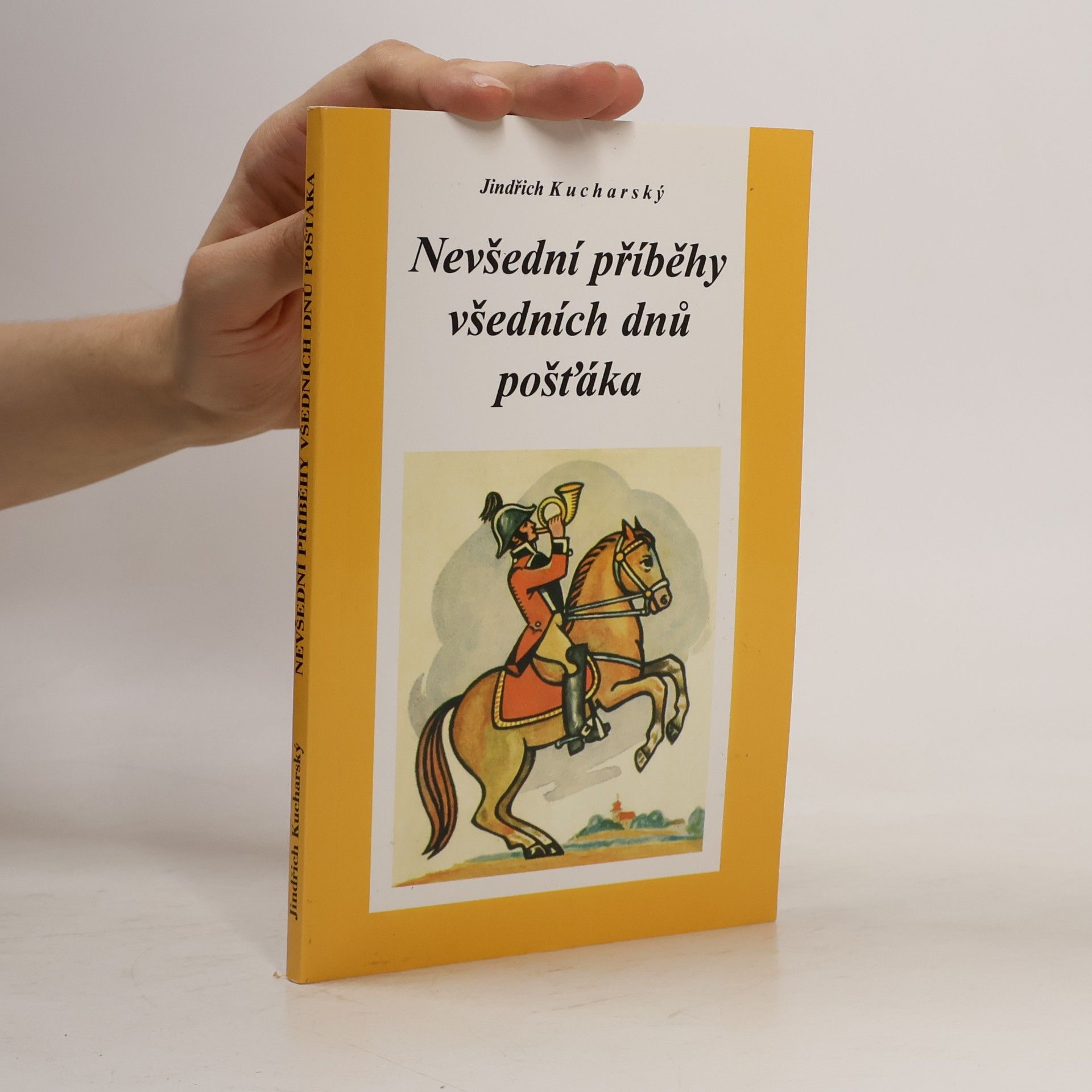Jindřich Kucharský Nevšední příběhy všedních dnů pošťáka