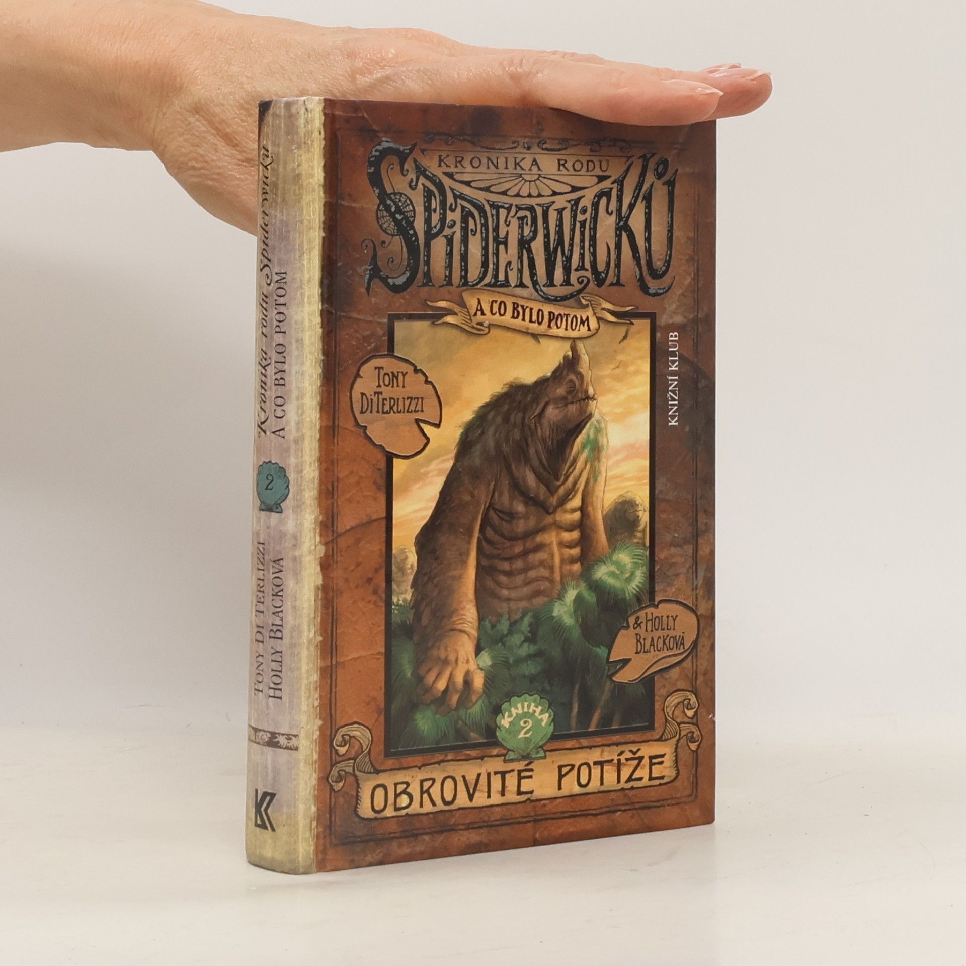 Tony DiTerlizzi Kronika rodu Spiderwicků - a co bylo potom. Kniha 2, Obrovité potíže