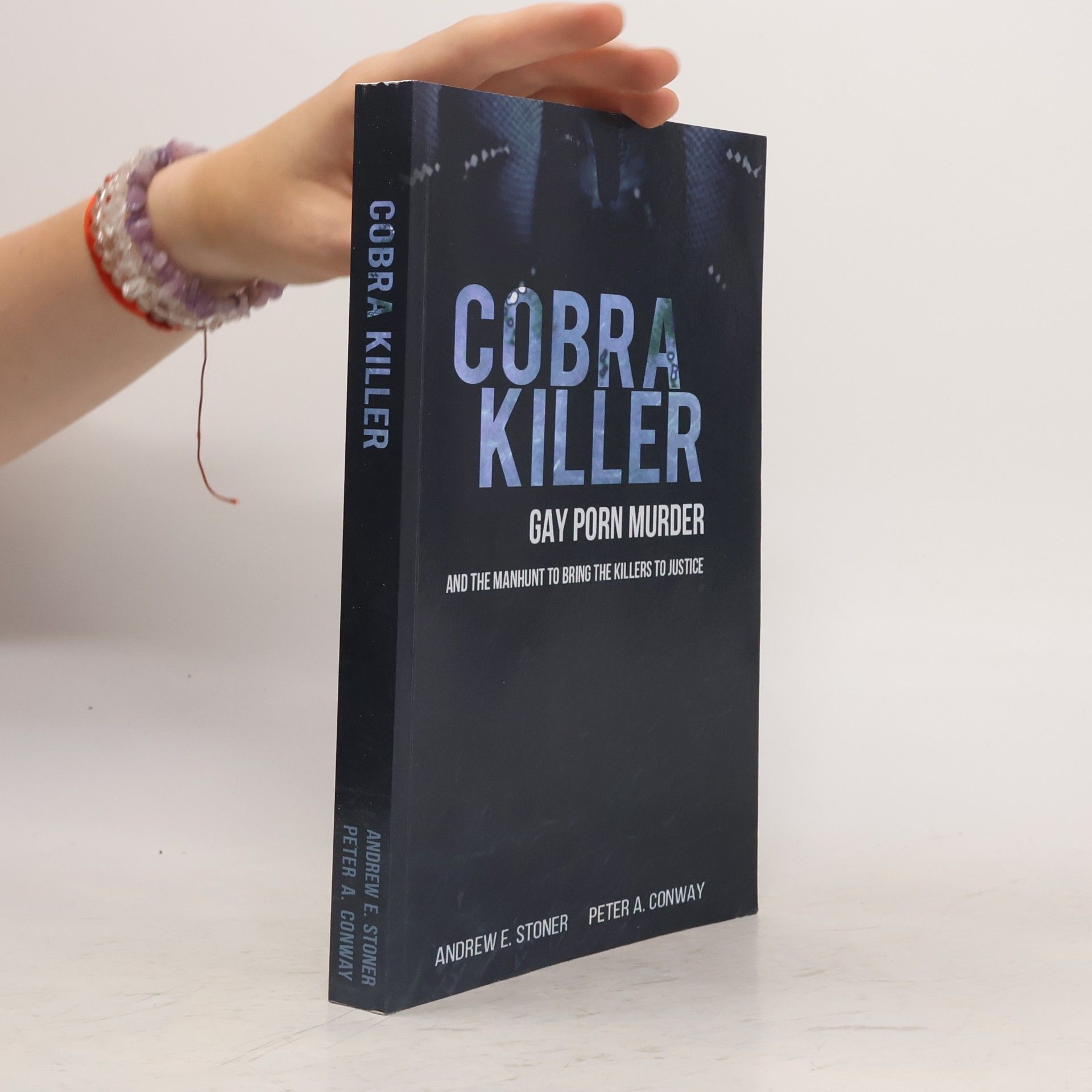 Peter A. Conway Cobra Killer: Gay Porn, Murder, and the Manhunt to Bring the Killers to Justice
