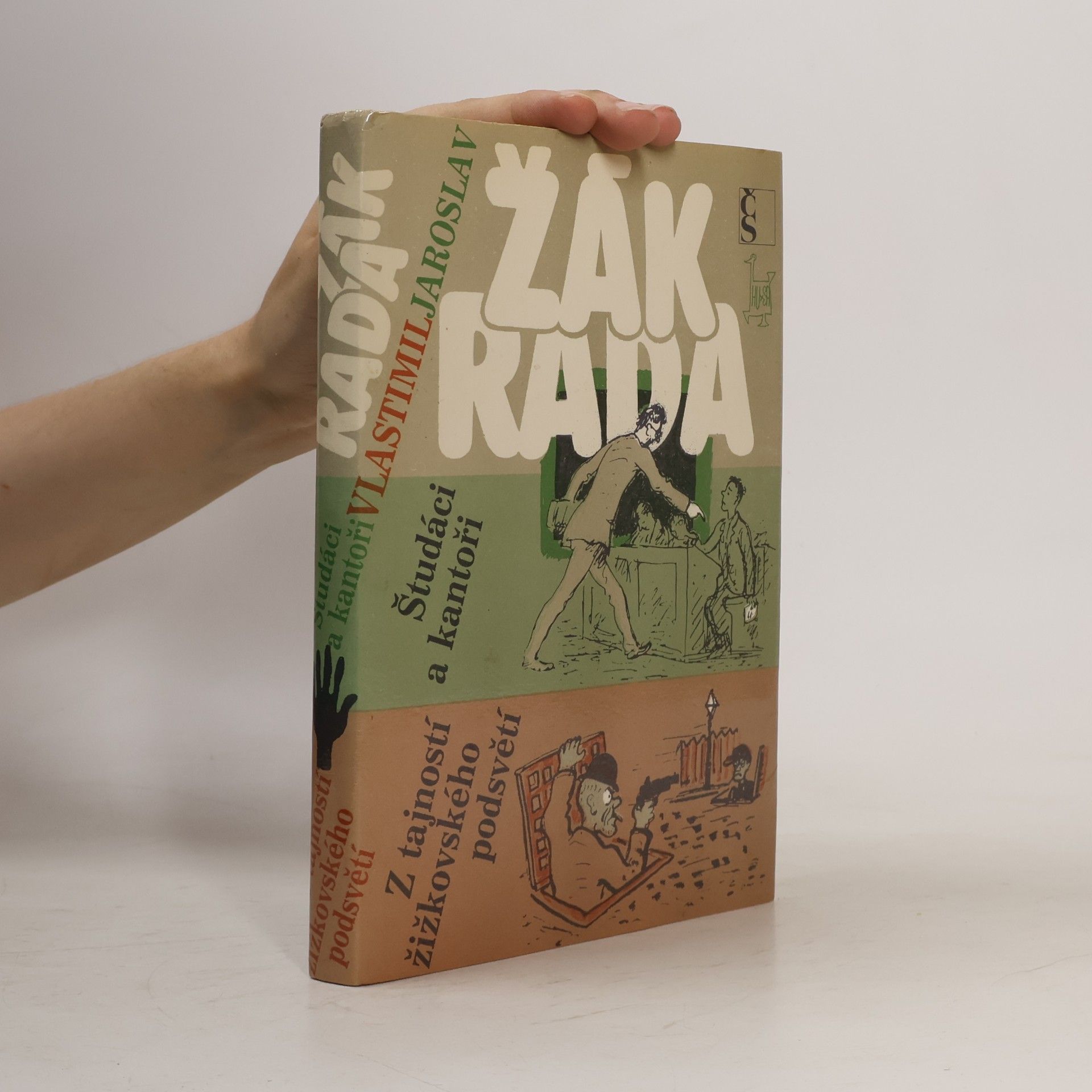 Jaroslav Žák Študáci a kantoři. Z tajností žižkovského podsvětí