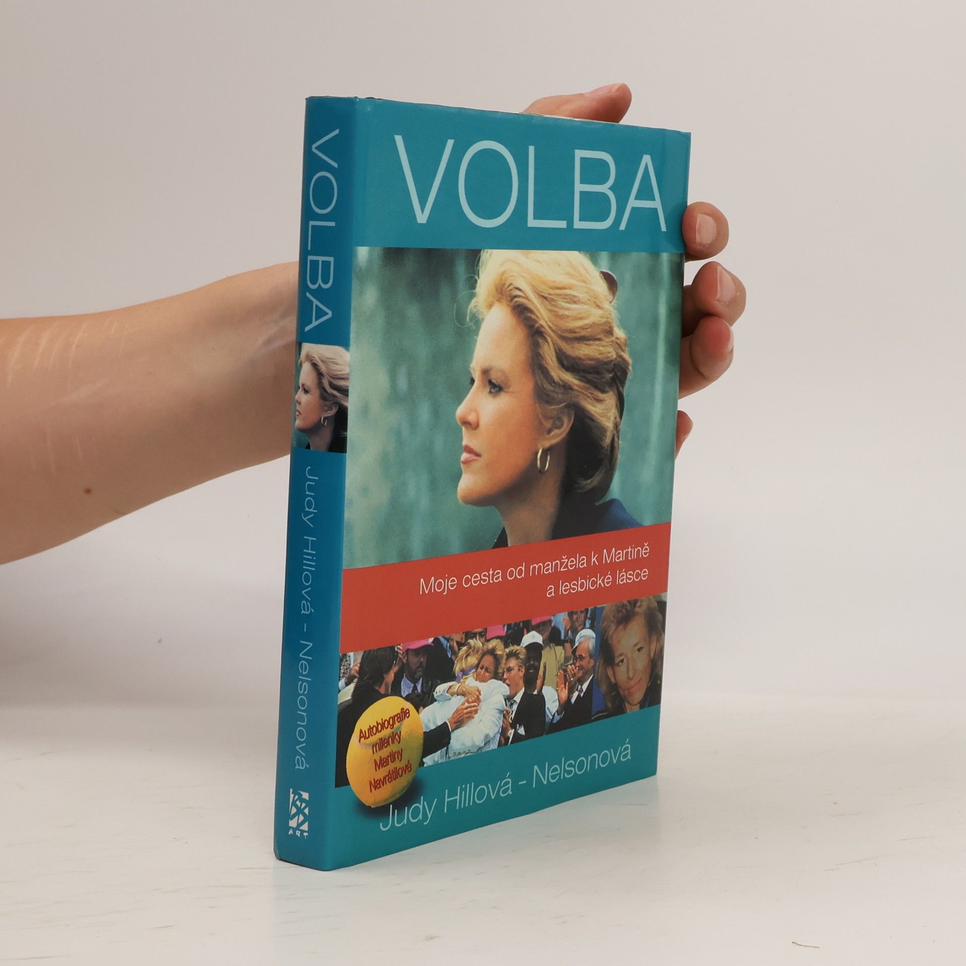 Judy Nelson Volba. Moje cesta od manžela k Martině a lesbické lásce. Autobiografie milenky Martiny Navrátilové