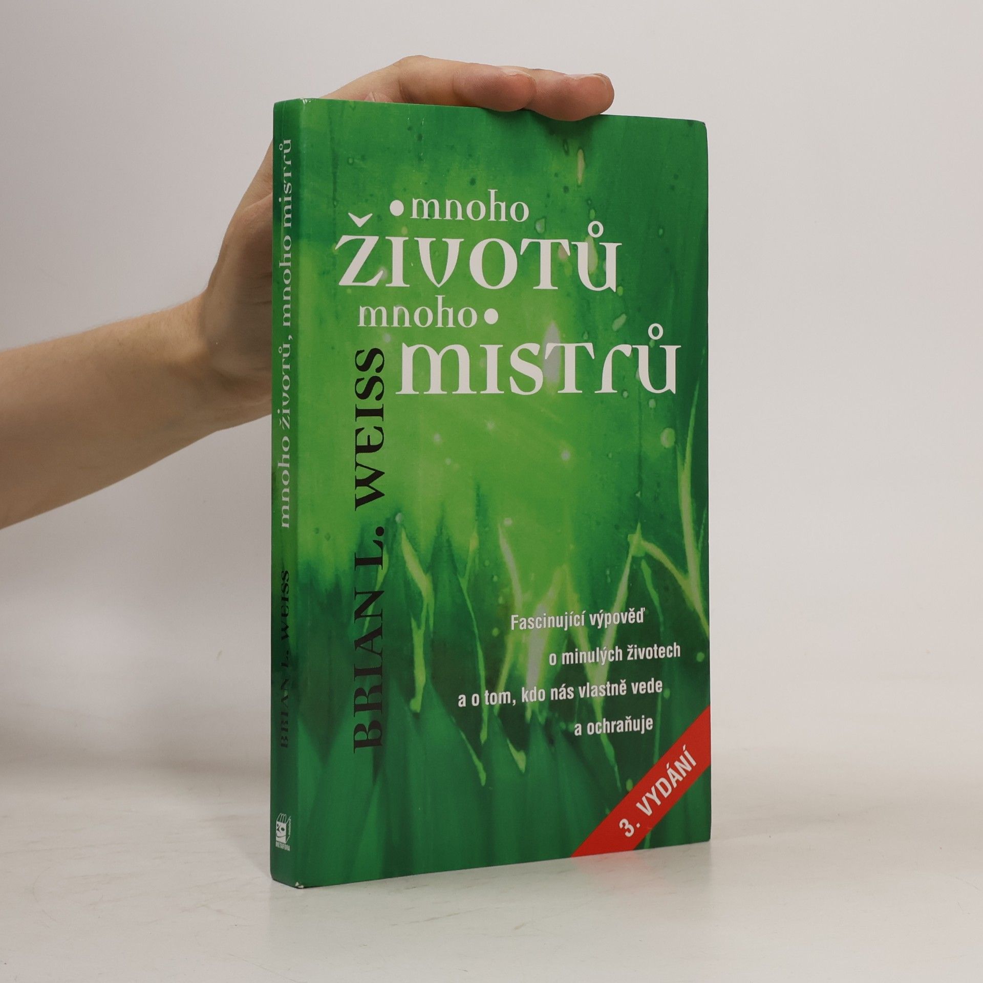 Brian L. Weiss Mnoho životů, mnoho Mistrů