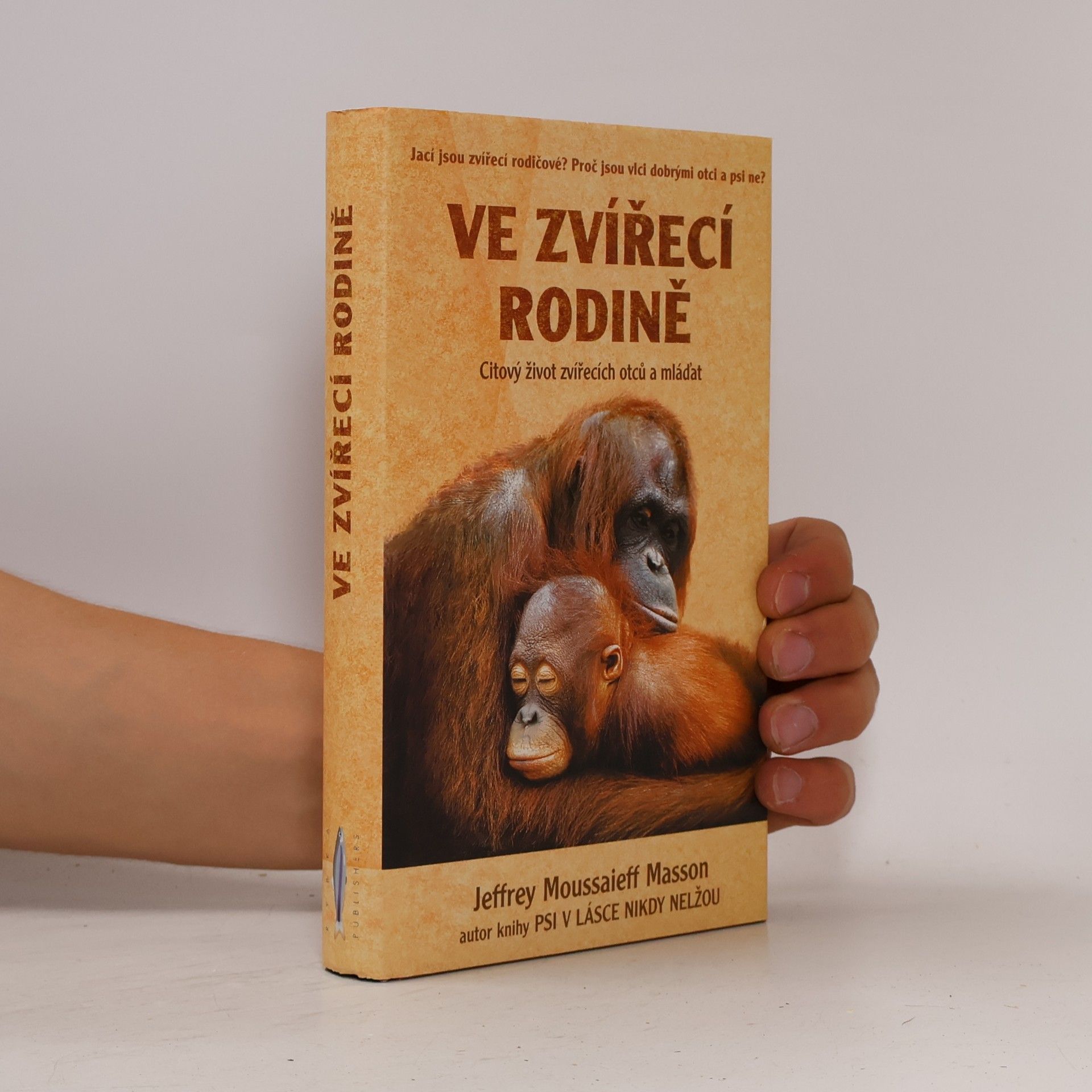 Ve zvířecí rodině : citový život zvířecích otců a mláďat