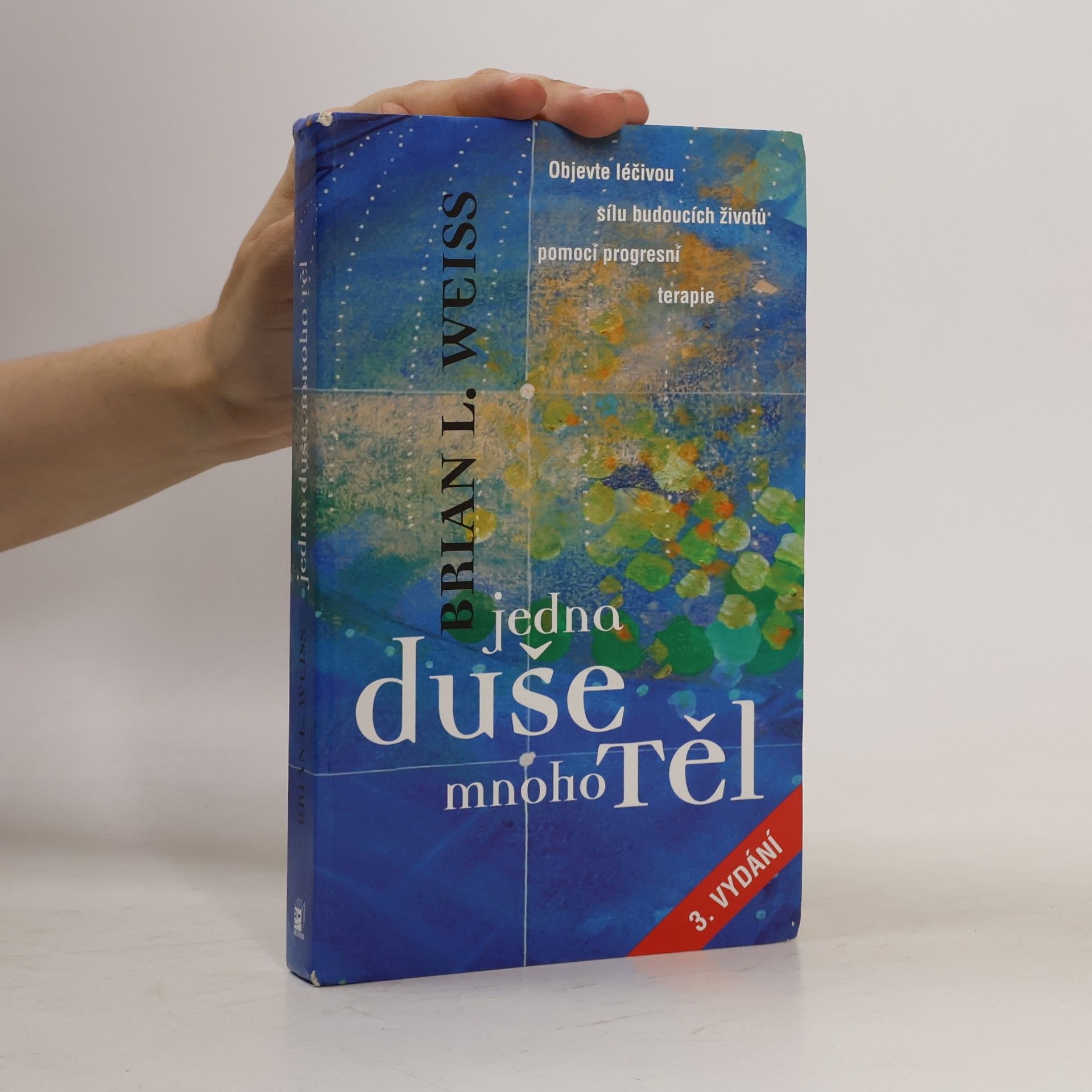 Brian Weiss Jedna duše, mnoho těl