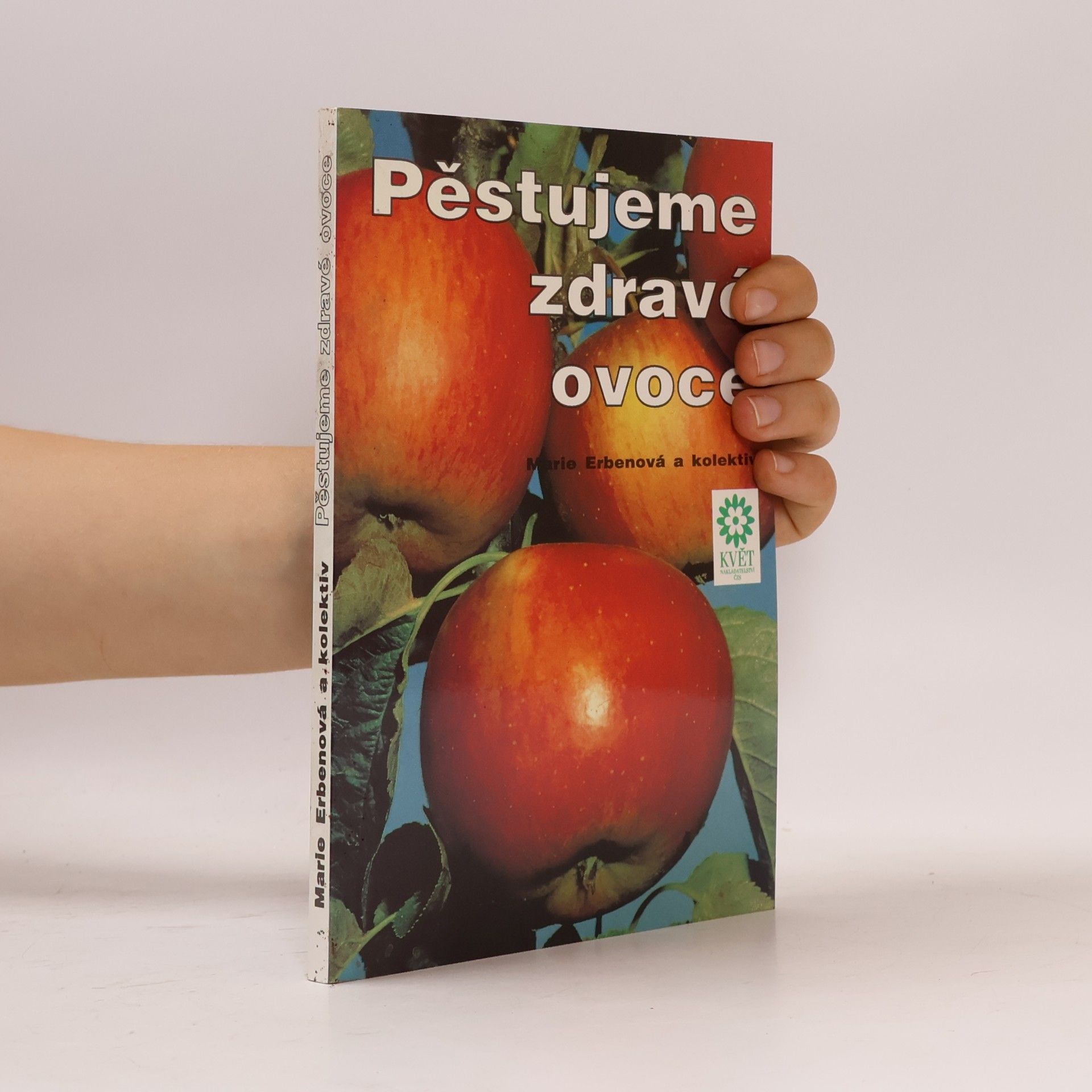 Marie Erbenová Pěstujeme zdravé ovoce