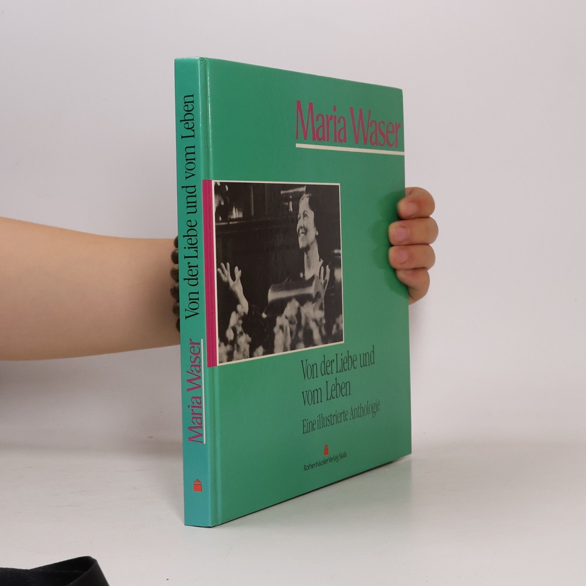 Maria Waser Von der Liebe und vom Leben