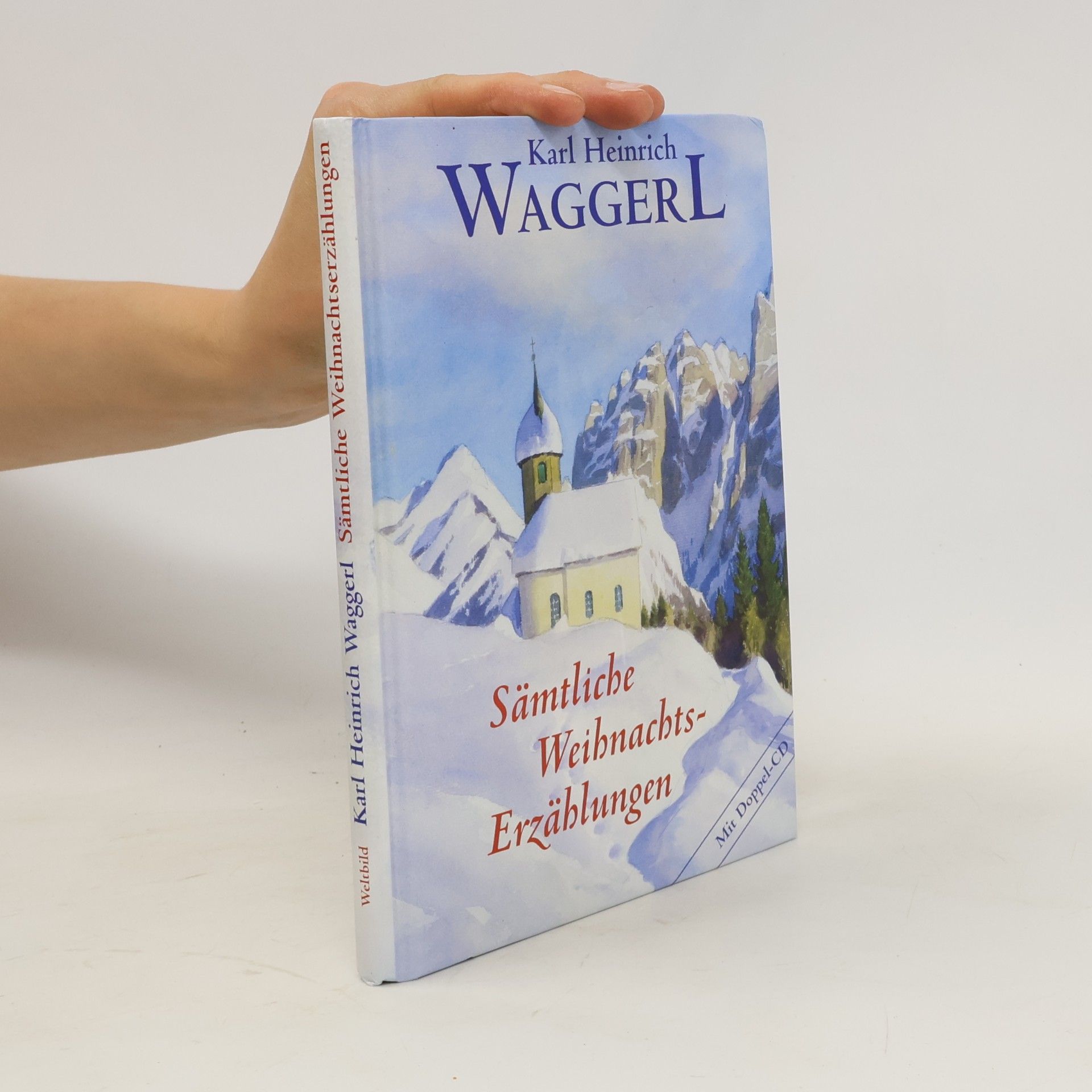 Karl Heinrich Waggerl Sämtliche Weihnachts-Erzählungen