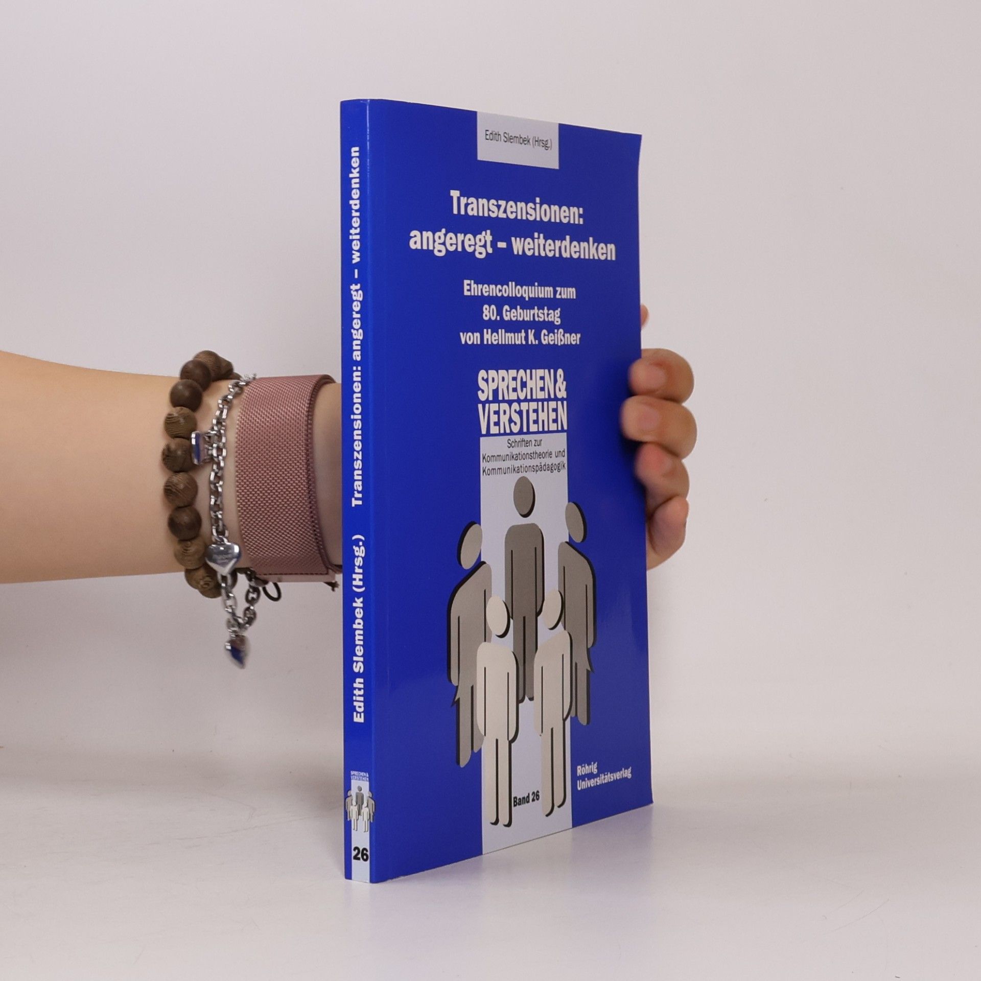 Edith Siembek Sprechen & Verstehen: Schriften zur Kommunikationstheorie und Kommunikationspädagogik - 26: Transzensionen