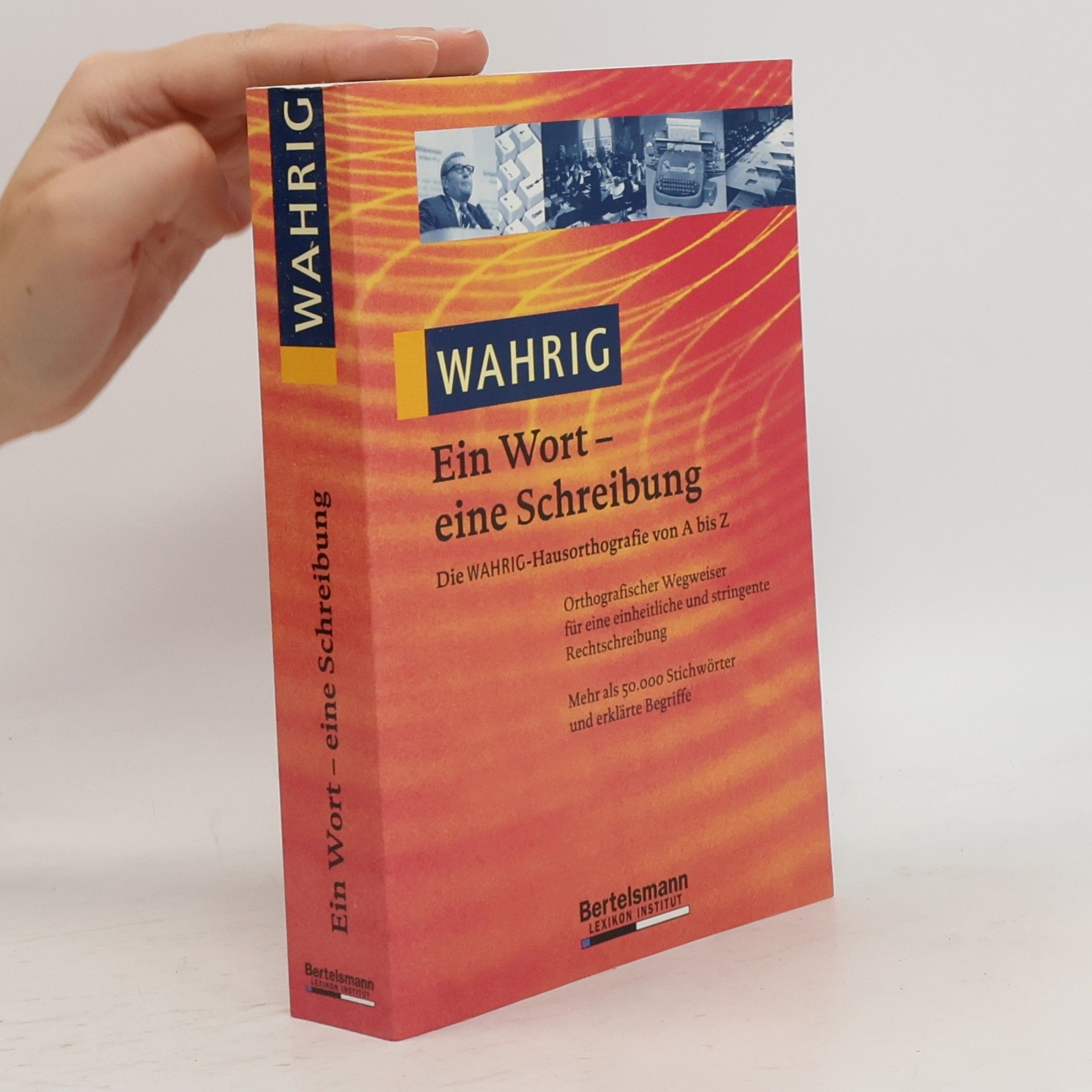 Sabine Krome Wahrig, ein Wort - eine Schreibung