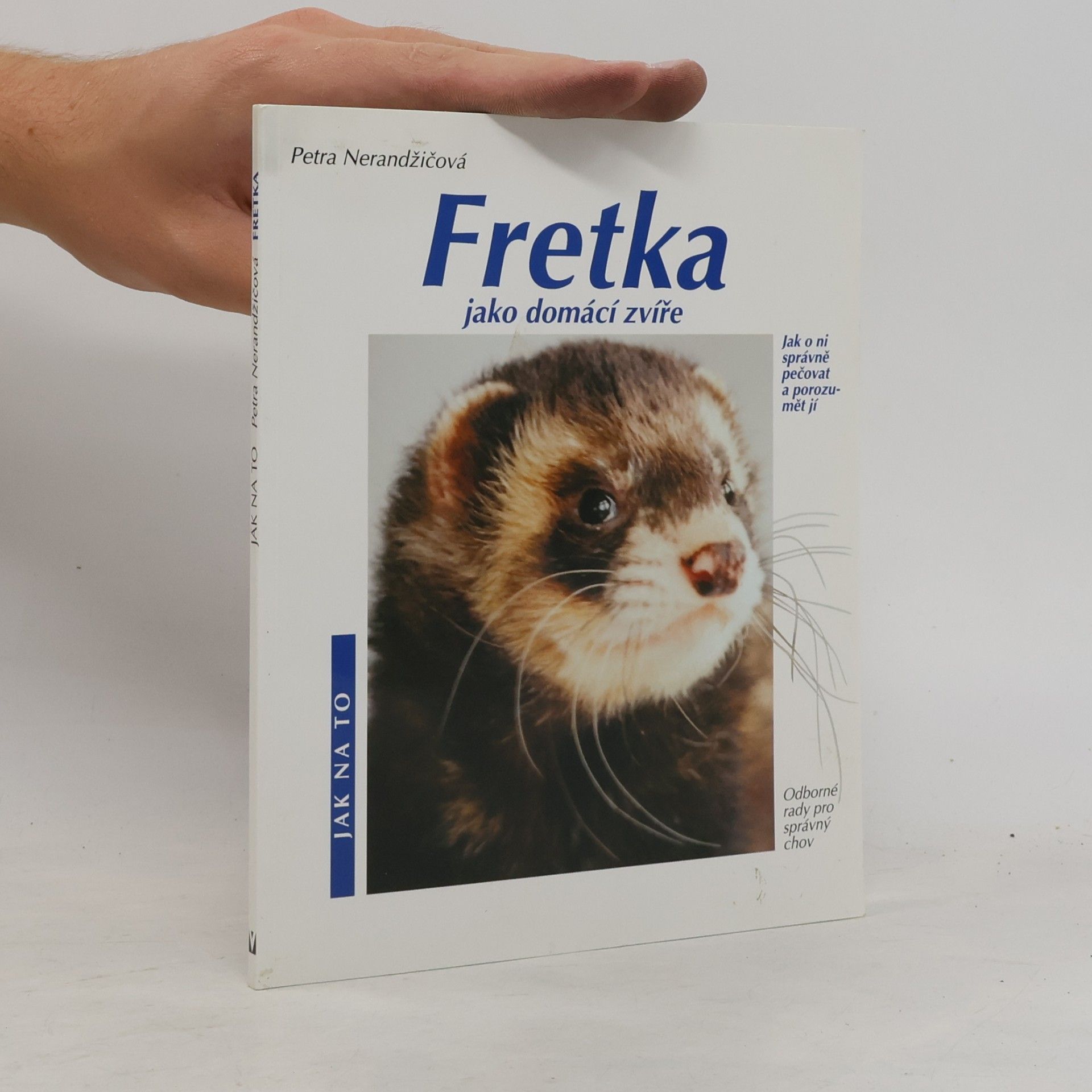 Petra Nerandžičová Fretka jako domácí zvíře