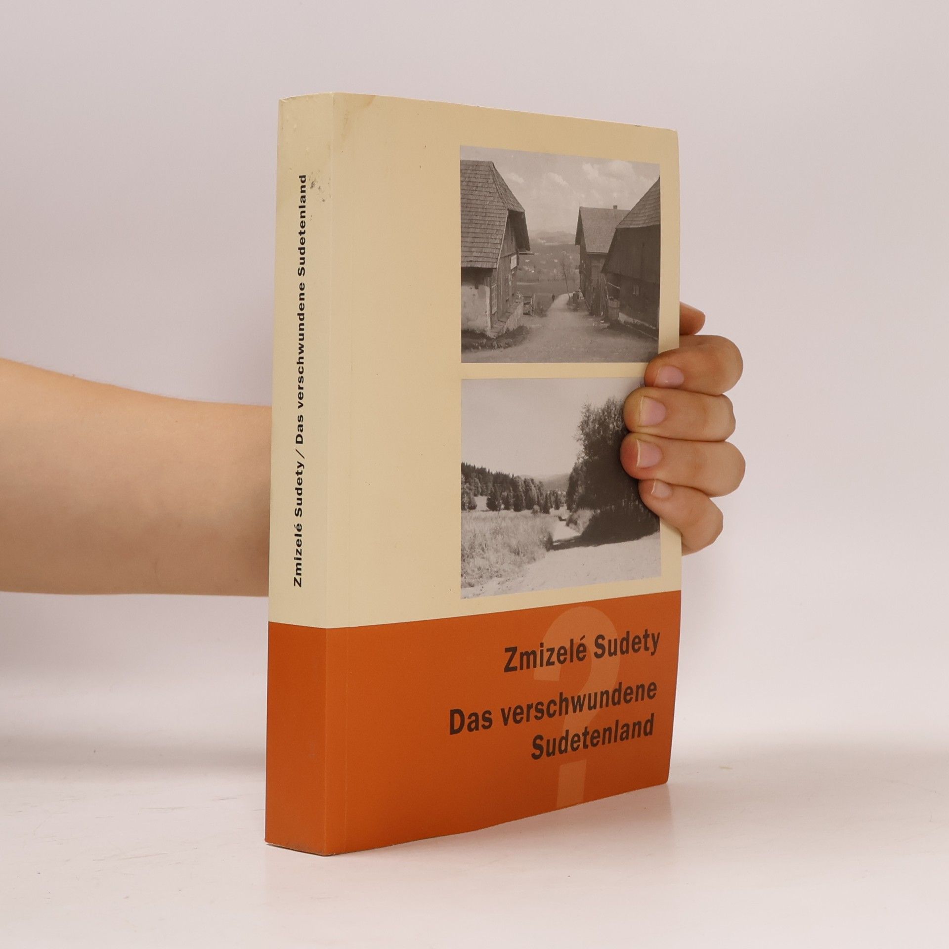 Petr Mikšíček Zmizelé Sudety = Das verschwundene Sudetenland
