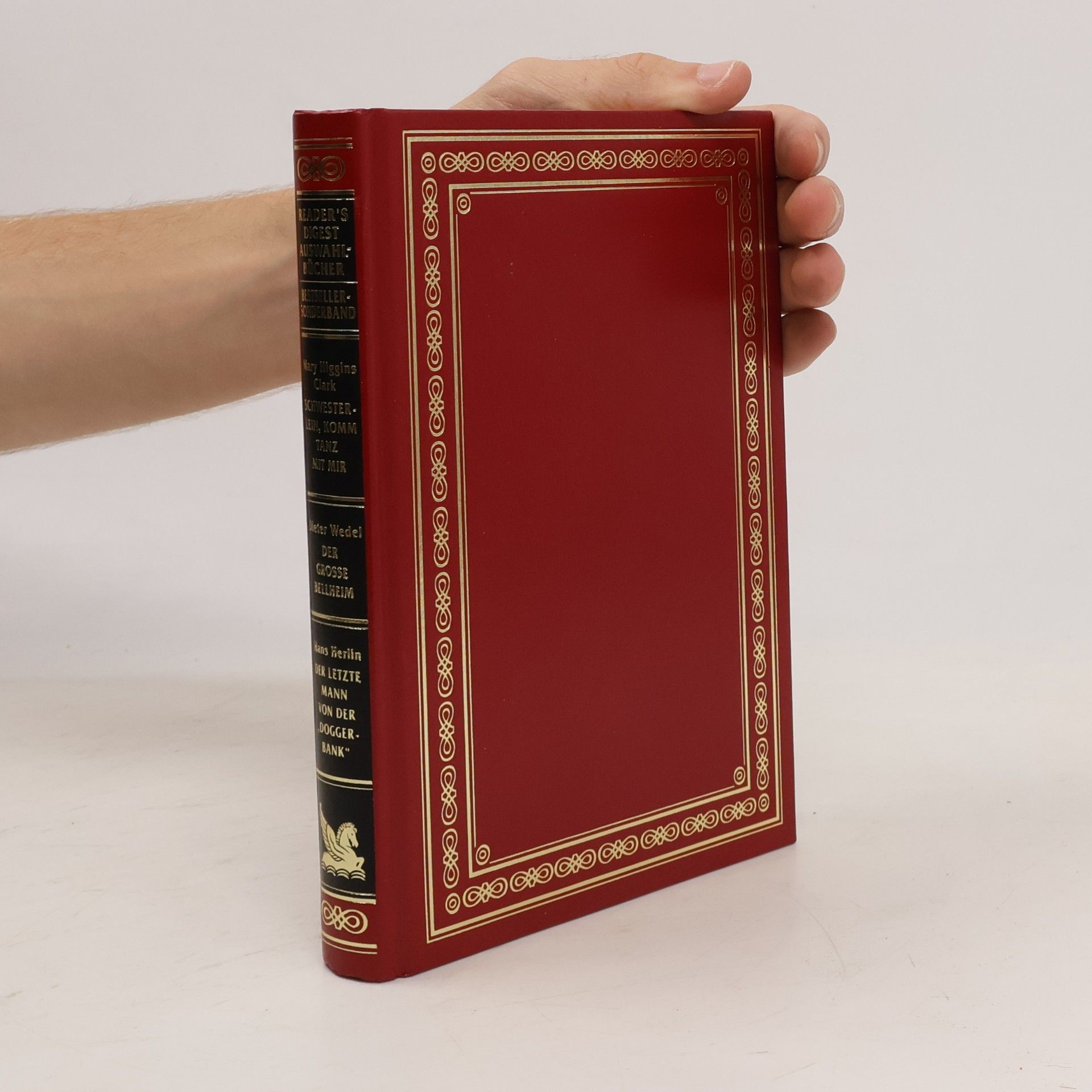 Autorenkollektiv Reader's Digest Auswahlbücher. Schwesterlein, komm tanz mit mir, Der große Bellheim, Der letzte Mann von der "Doggerbank"