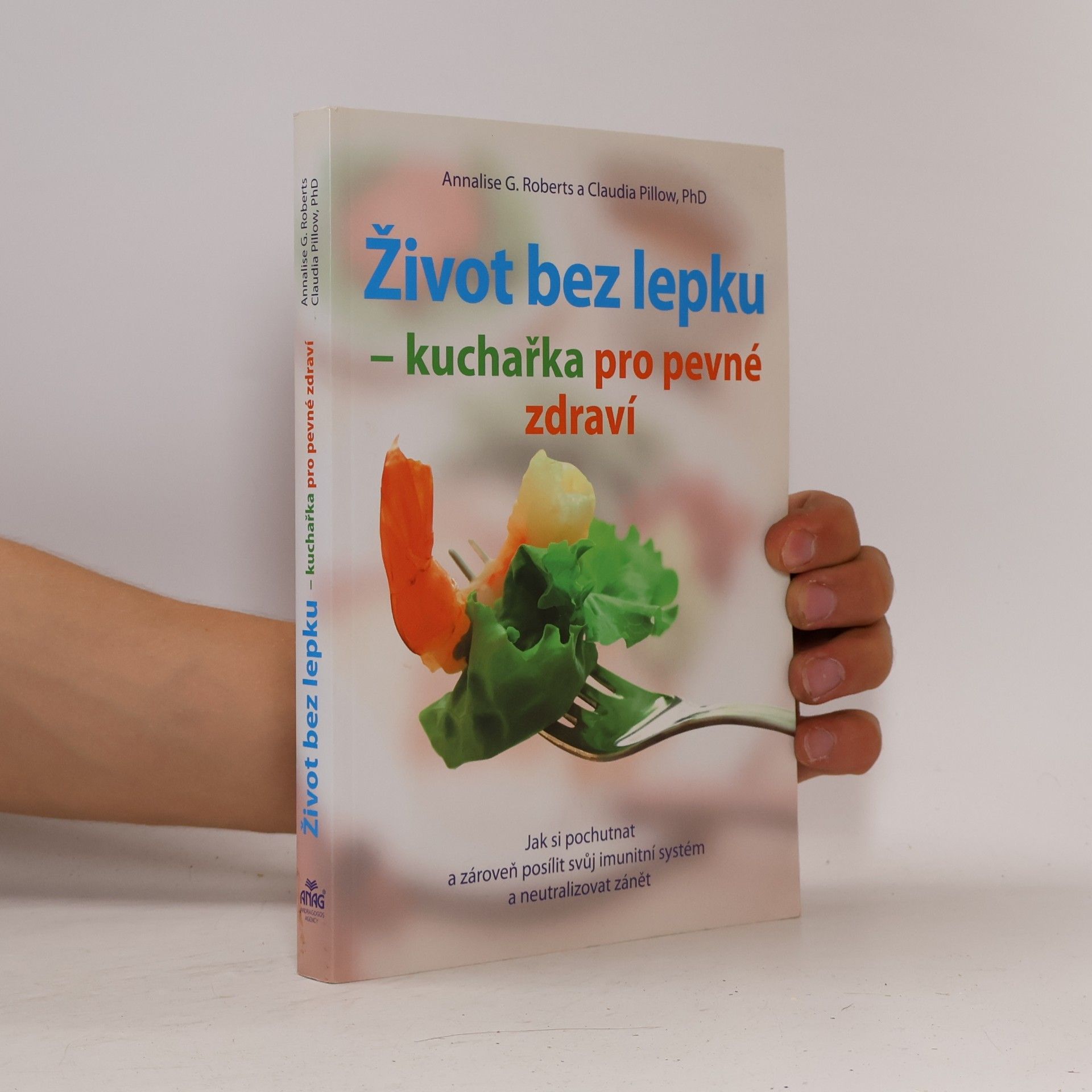 Claudia Pillow Život bez lepku - kuchařka pro pevné zdravíkuch