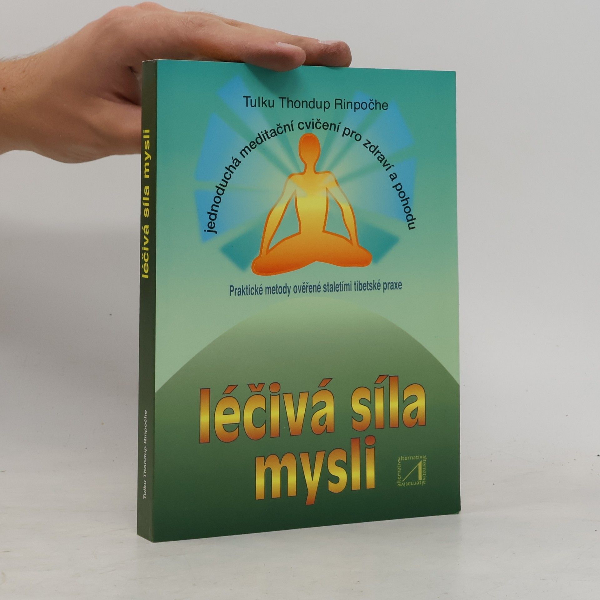 Tulku Thondup Léčivá síla mysli