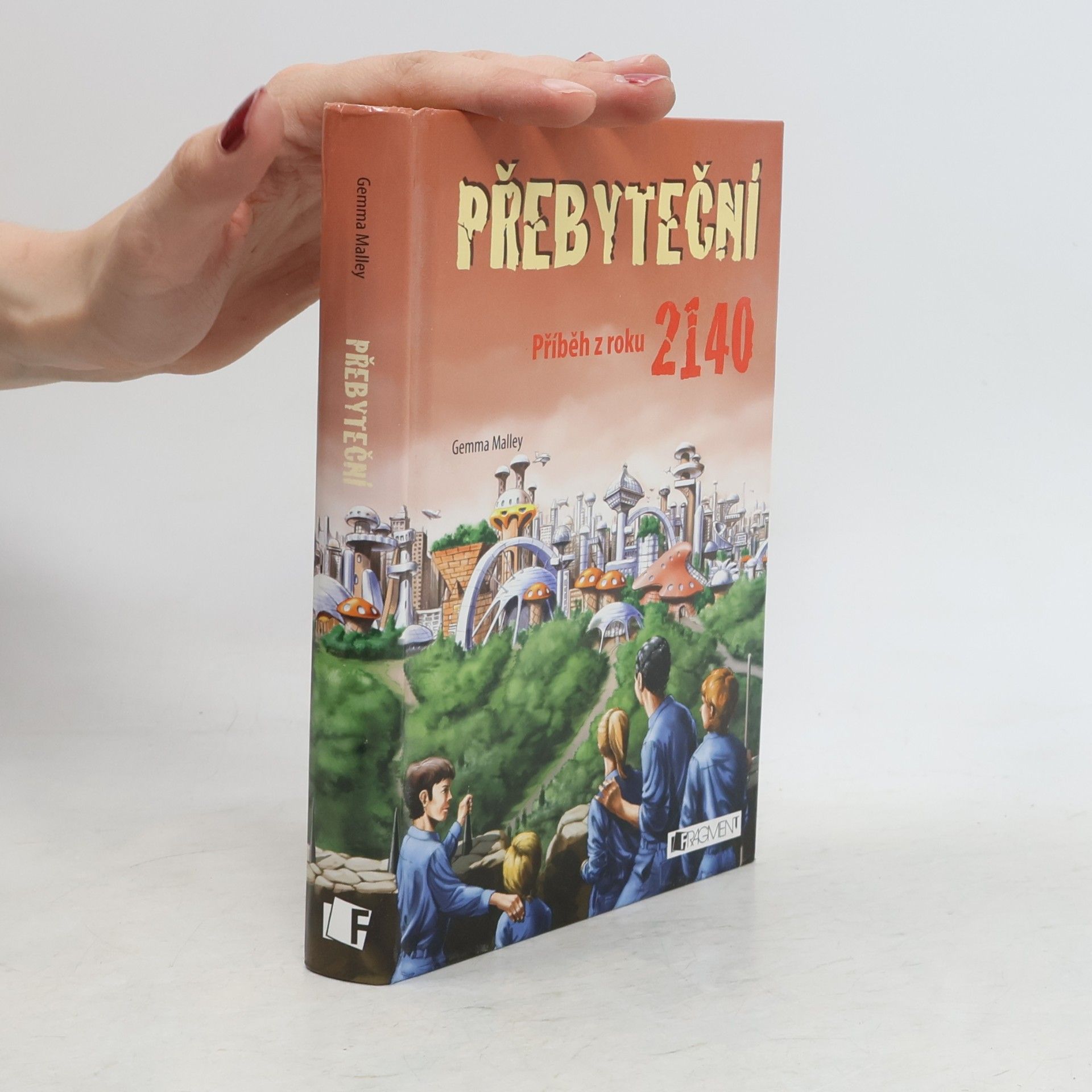 Gemma Malley Přebyteční : příběh z roku 2140