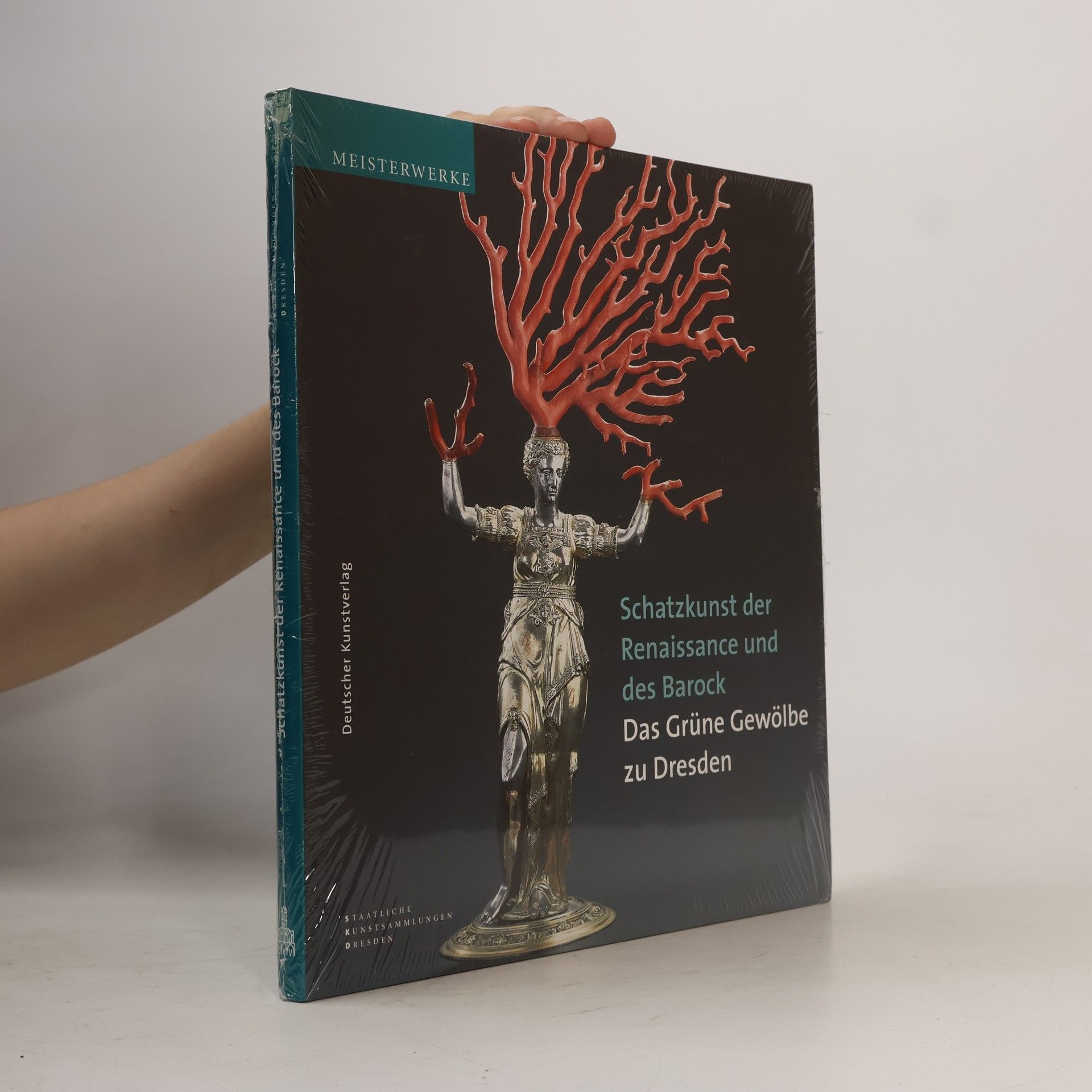 Dirk Syndram Schatzkunst der Renaissance und des Barock