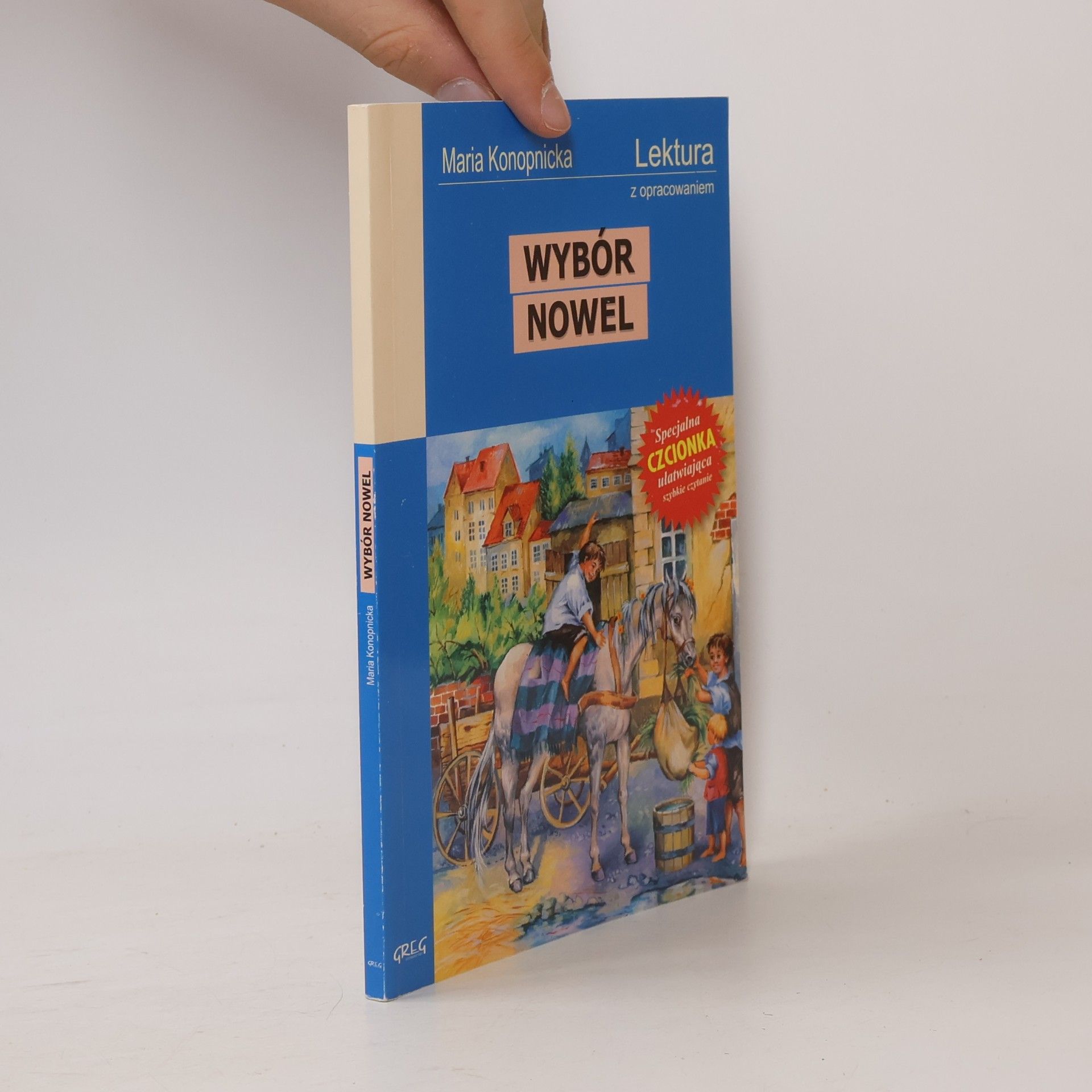 Wybór nowel. (Dym, Miłosierdzie gminy, Mendel Gdański, Nasza szkapa) Lektura z opracowaniem