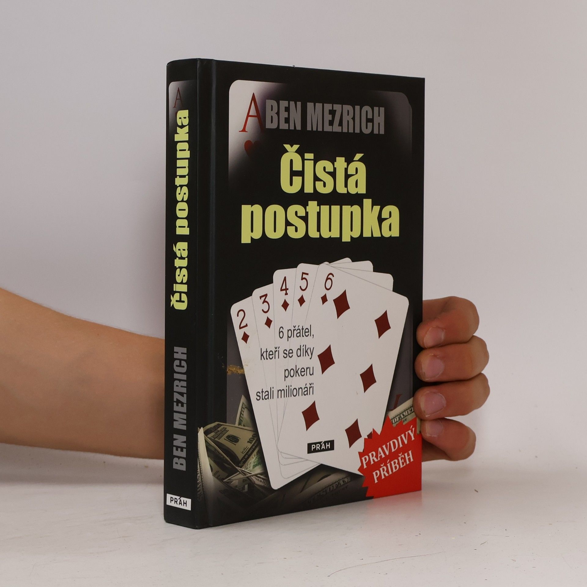 Ben Mezrich Čistá postupka. 6 přátel, kteří se díky pokeru stali milionáři