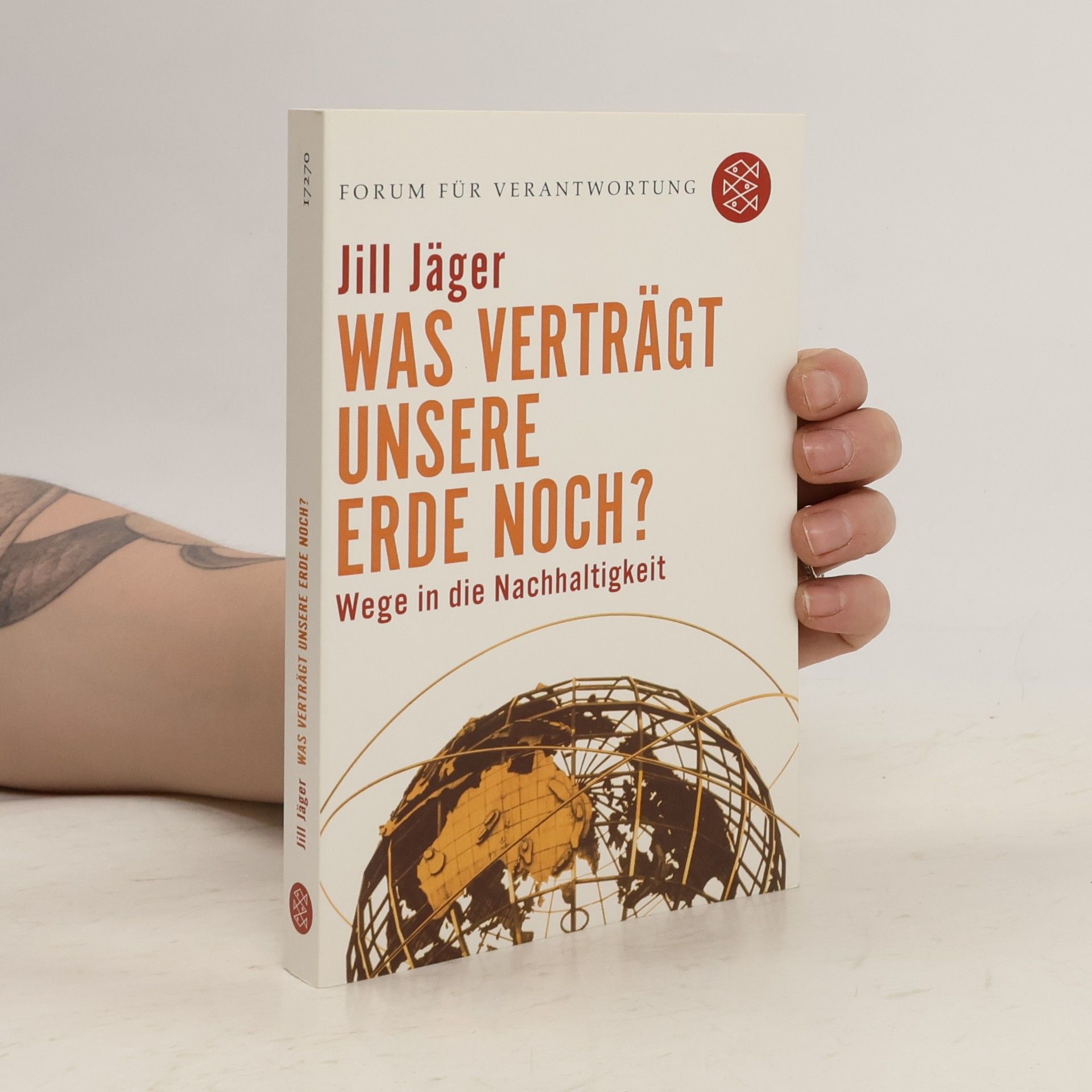 Jill Jäger Was verträgt unsere Erde noch?
