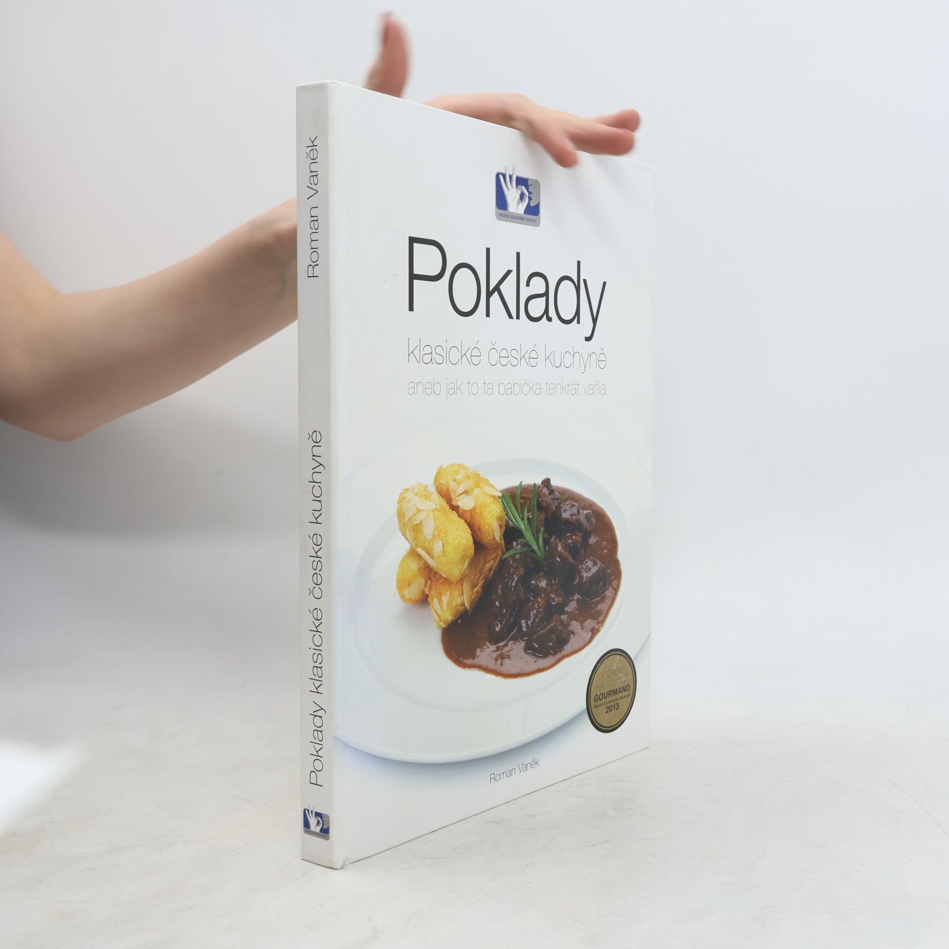 Roman Vaněk Poklady klasické české kuchyně, aneb, Jak to ta babička tenkrát vařila