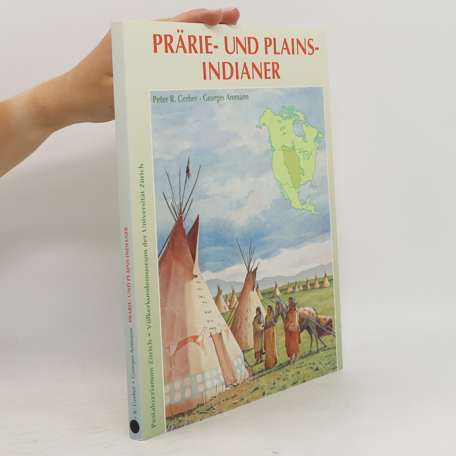 Peter R. Gerber Die Prärie- und Plains-Indianer