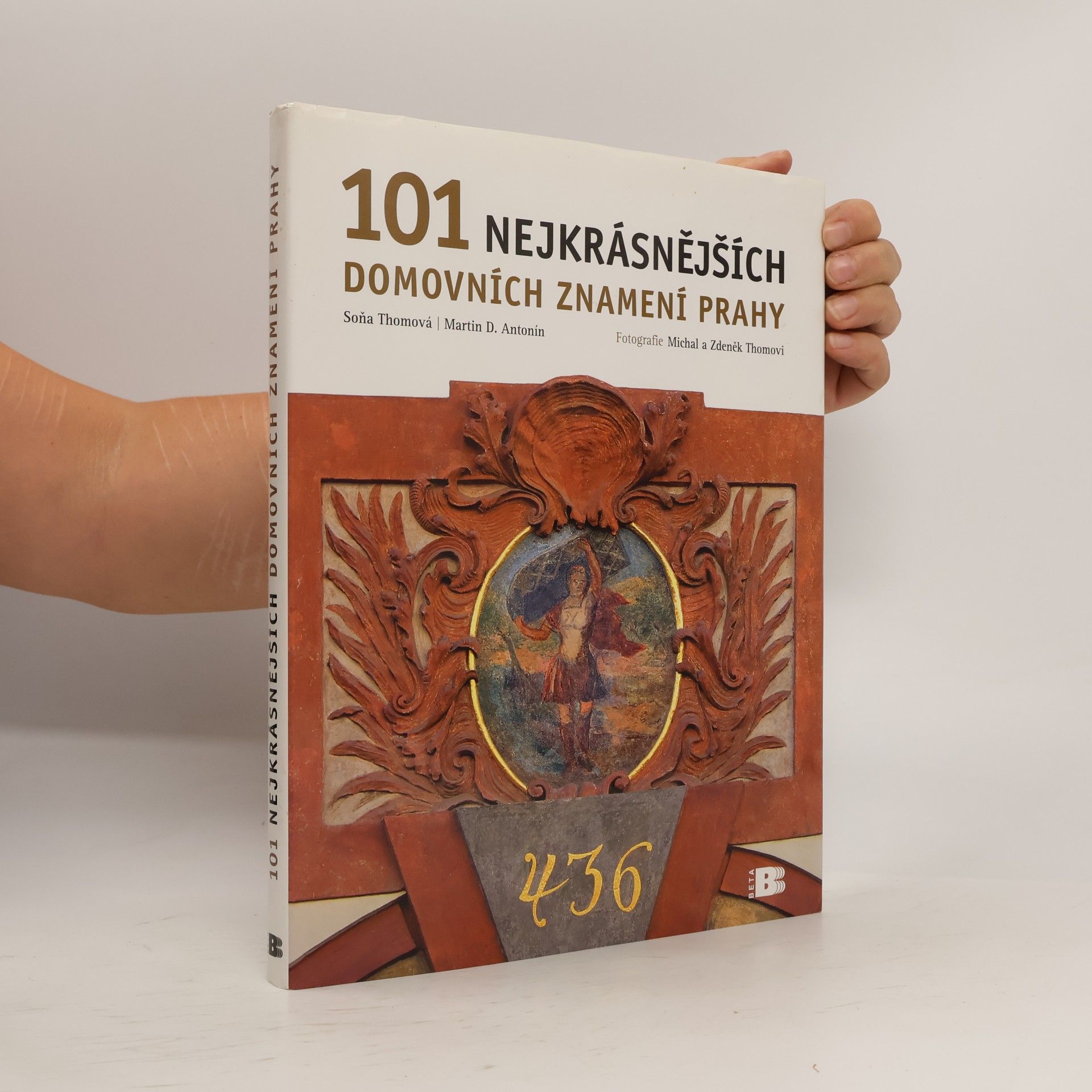 Soňa Thomová 101 nejkrásnějších domovních znamení Prahy
