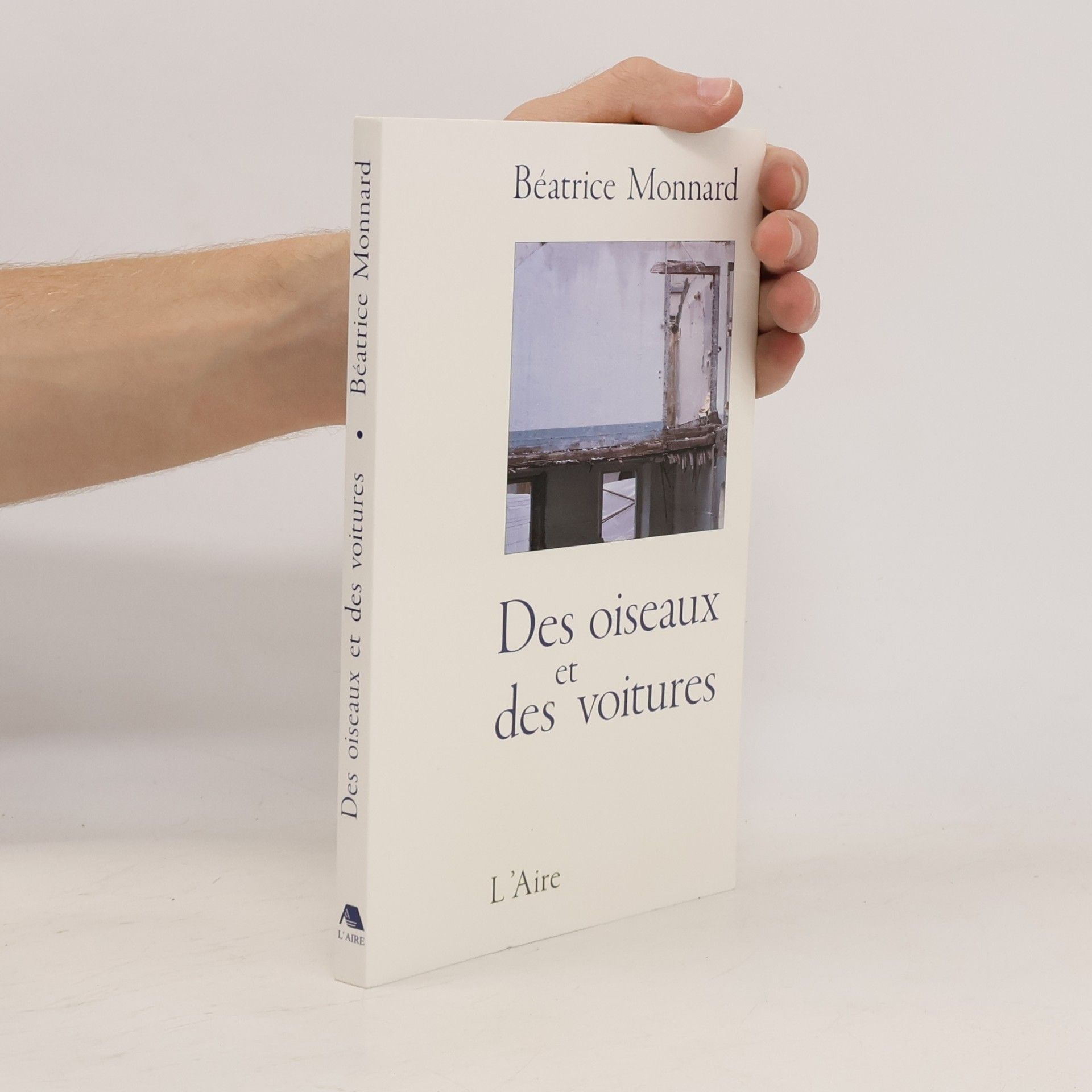 BEATRICE MONNARD DES OISEAUX ET DES VOITURES
