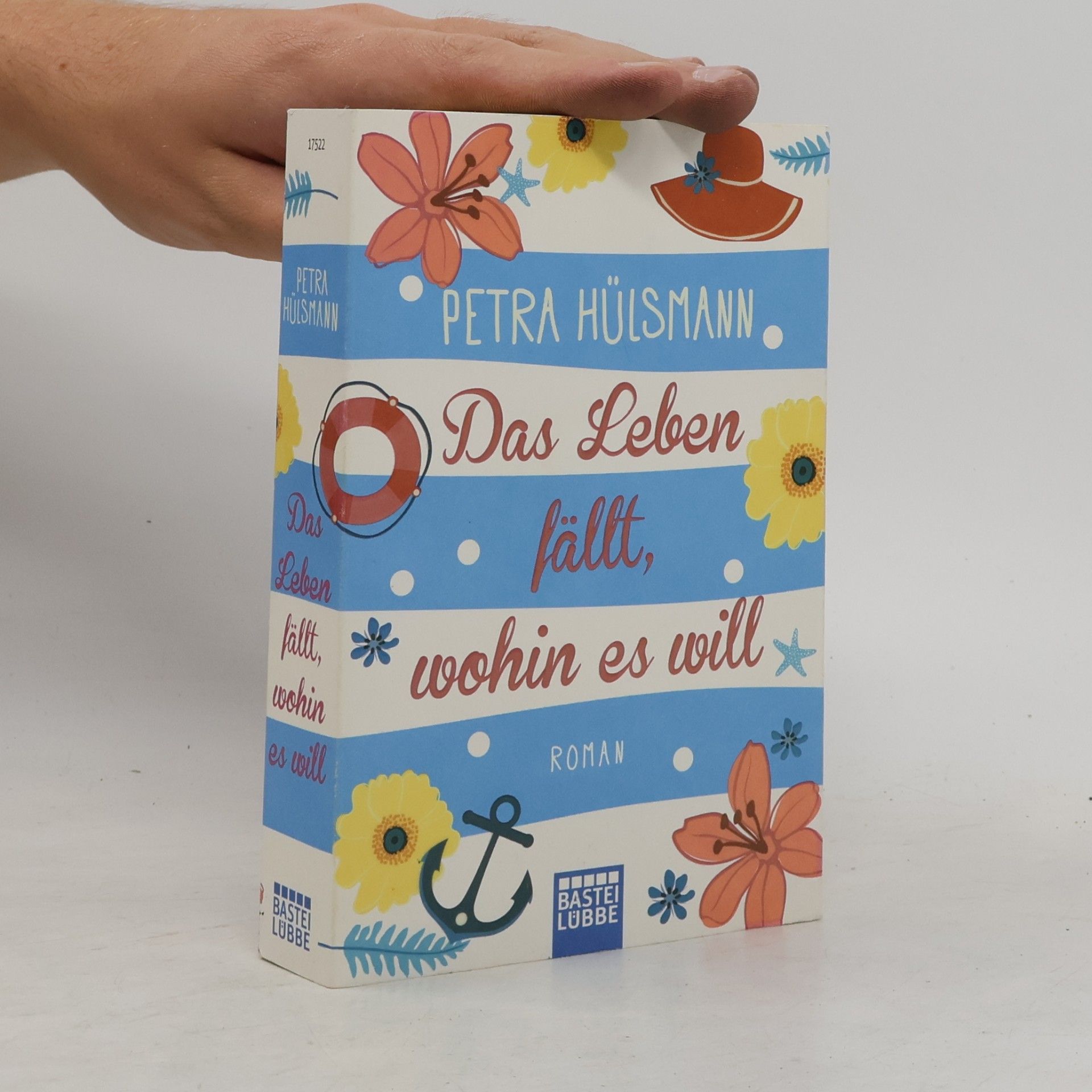 Petra Hülsmann Das Leben fällt, wohin es will